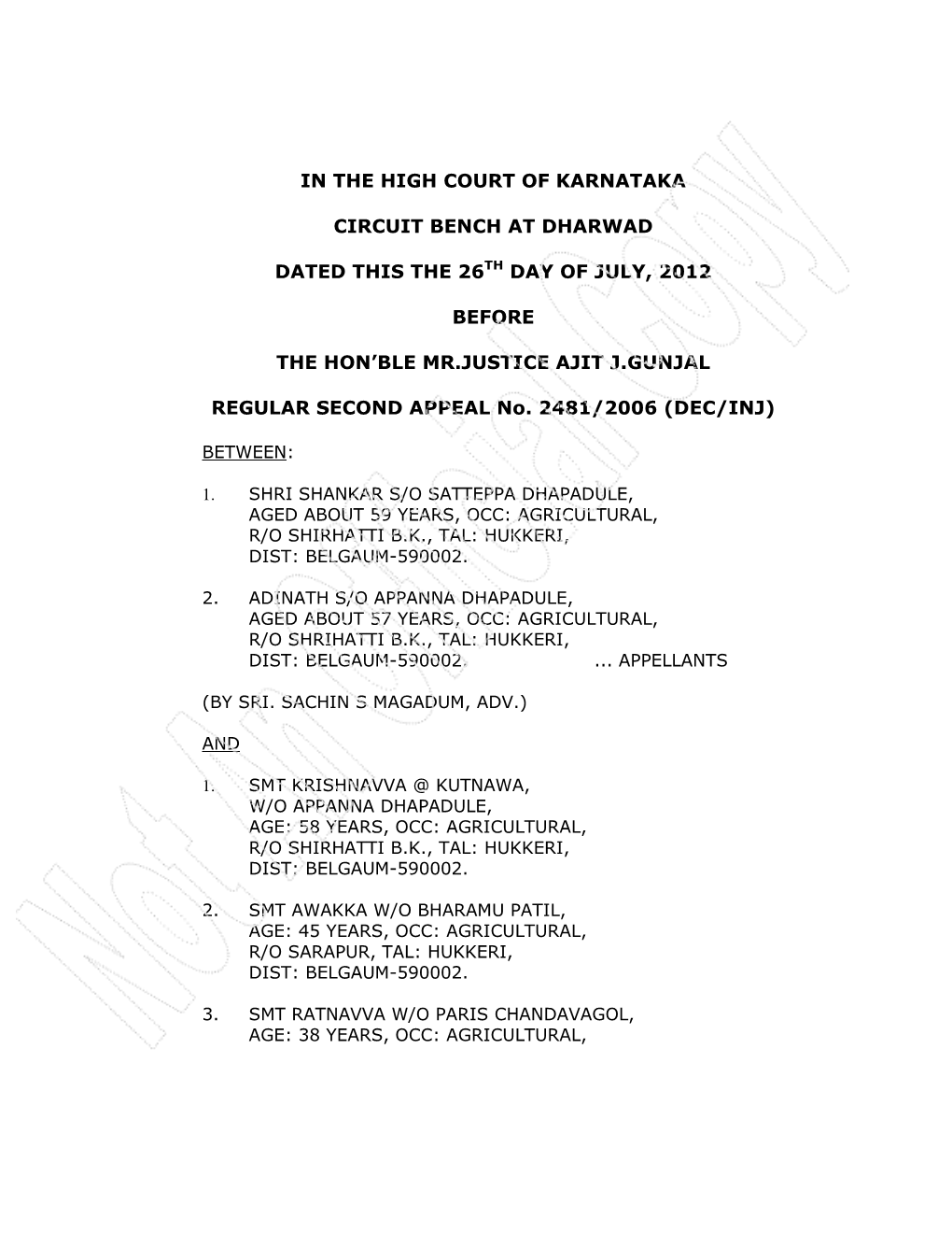 In the High Court of Karnataka Circuit Bench at Dharwad Dated This the 26Th Day of July, 2012 Before the Hon'ble Mr.Justice Aj