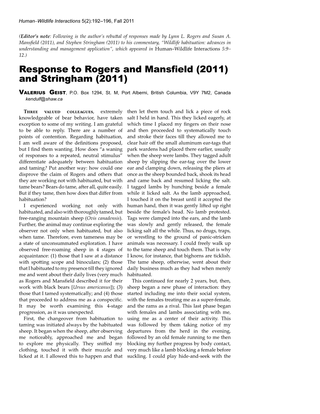 Response to Rogers and Mansfield (2011) and Stringham (2011)