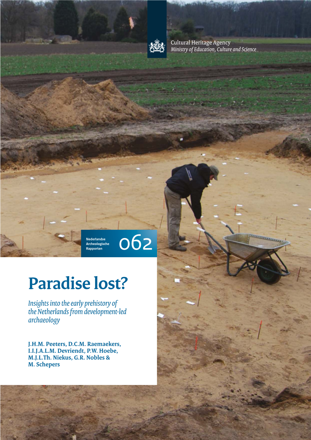 Paradise Lost? Insights Into the Early Prehistory of the Netherlands from Development-Led Archaeology