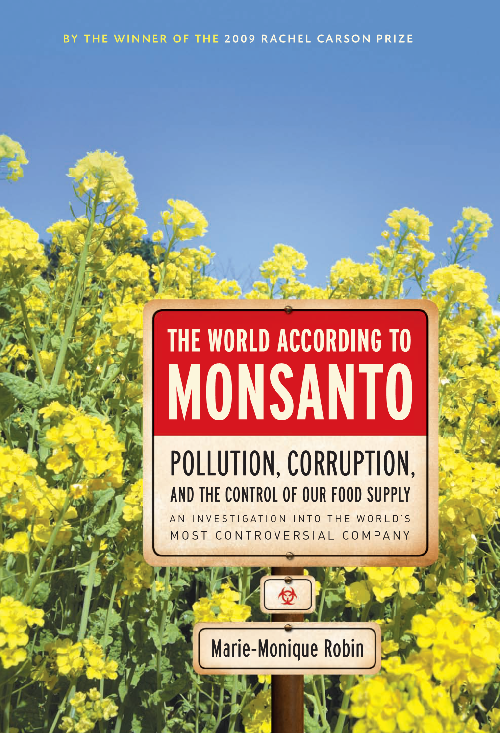 The World According to Monsanto: Pollution, Corruption, and The