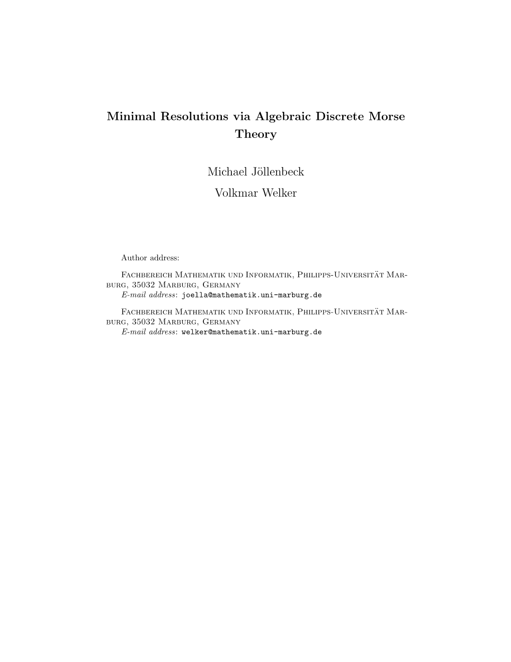 Minimal Resolutions Via Algebraic Discrete Morse Theory Michael