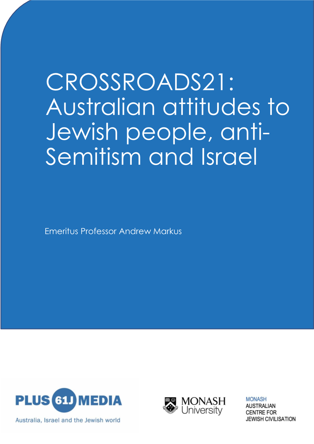 Crossroads21: Australian Attitudes to Jewish People, Anti-Semitism and Israel 1