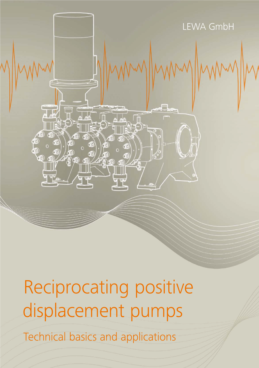 Reciprocating Positive Displacement Pumps Technical Basics and Applications Reciprocating Positive Displacement Pumps Technical Basics and Applications