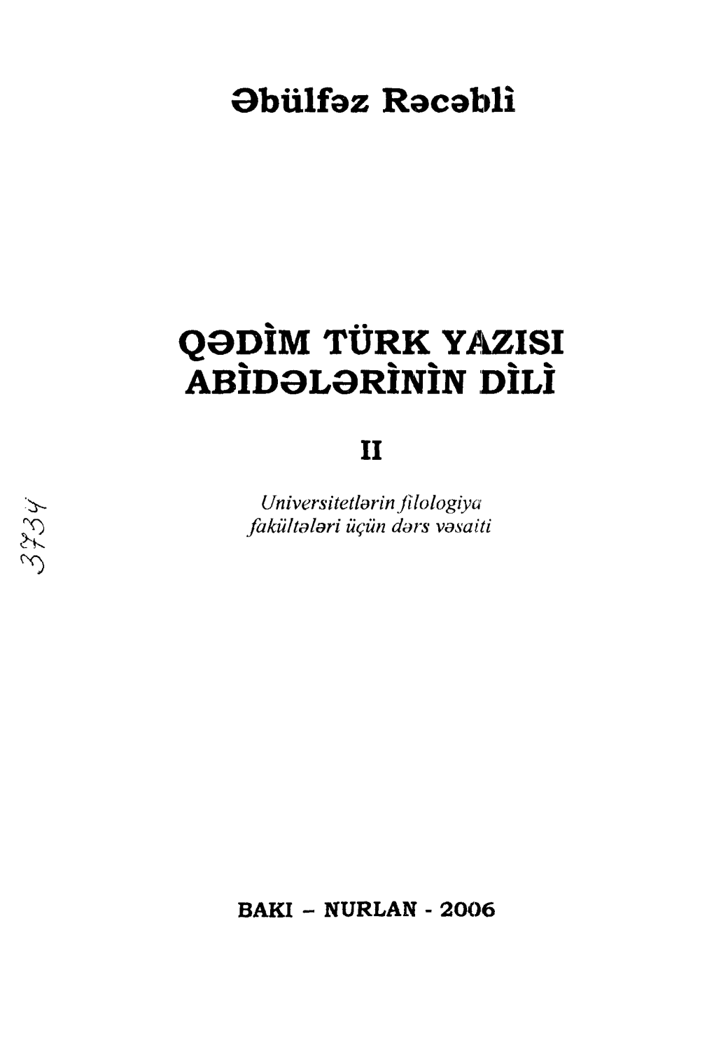 Əbülfəz Rəcəbli QƏDİM TÜRK YAZISI ABİDƏLƏRİNİN DİLİ