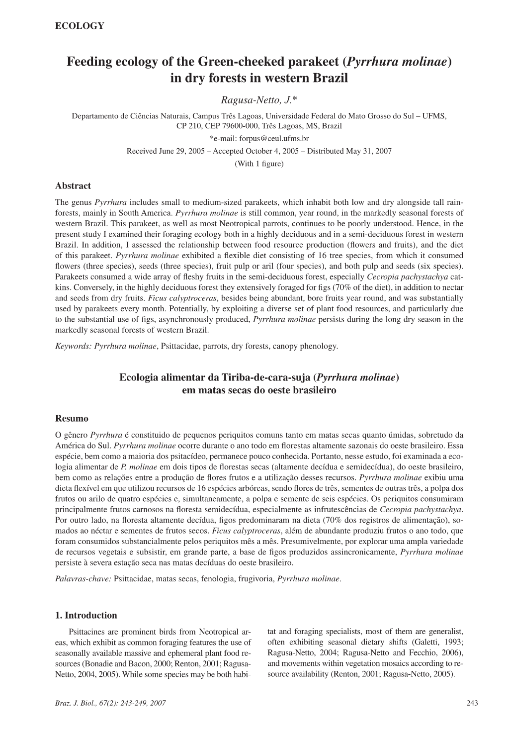 Feeding Ecology of the Green-Cheeked Parakeet (Pyrrhura Molinae) in Dry Forests in Western Brazil