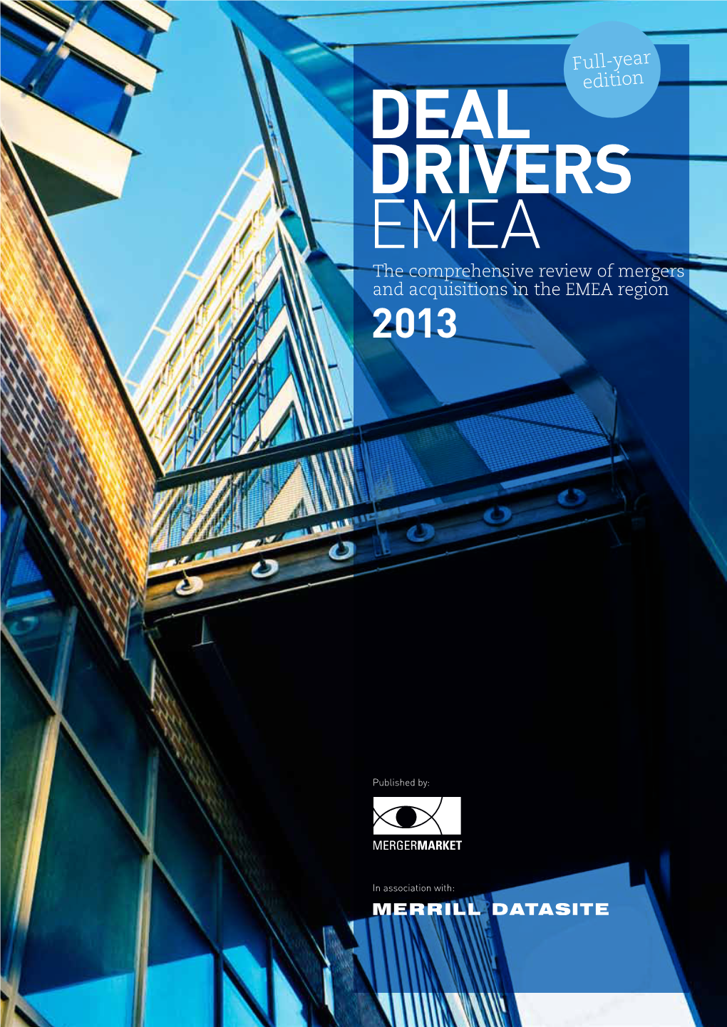 DEAL DRIVERS EMEA the Comprehensive Review of Mergers and Acquisitions in the EMEA Region 2013