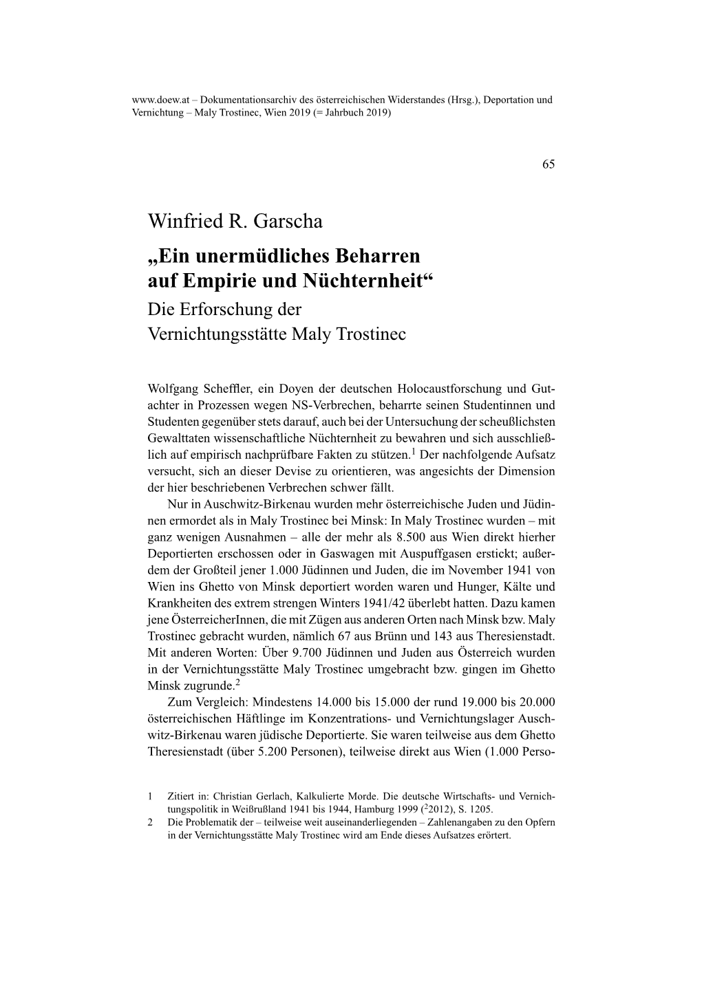 Winfried R. Garscha „Ein Unermüdliches Beharren Auf Empirie Und Nüchternheit“ Die Erforschung Der Vernichtungsstätte Maly Trostinec