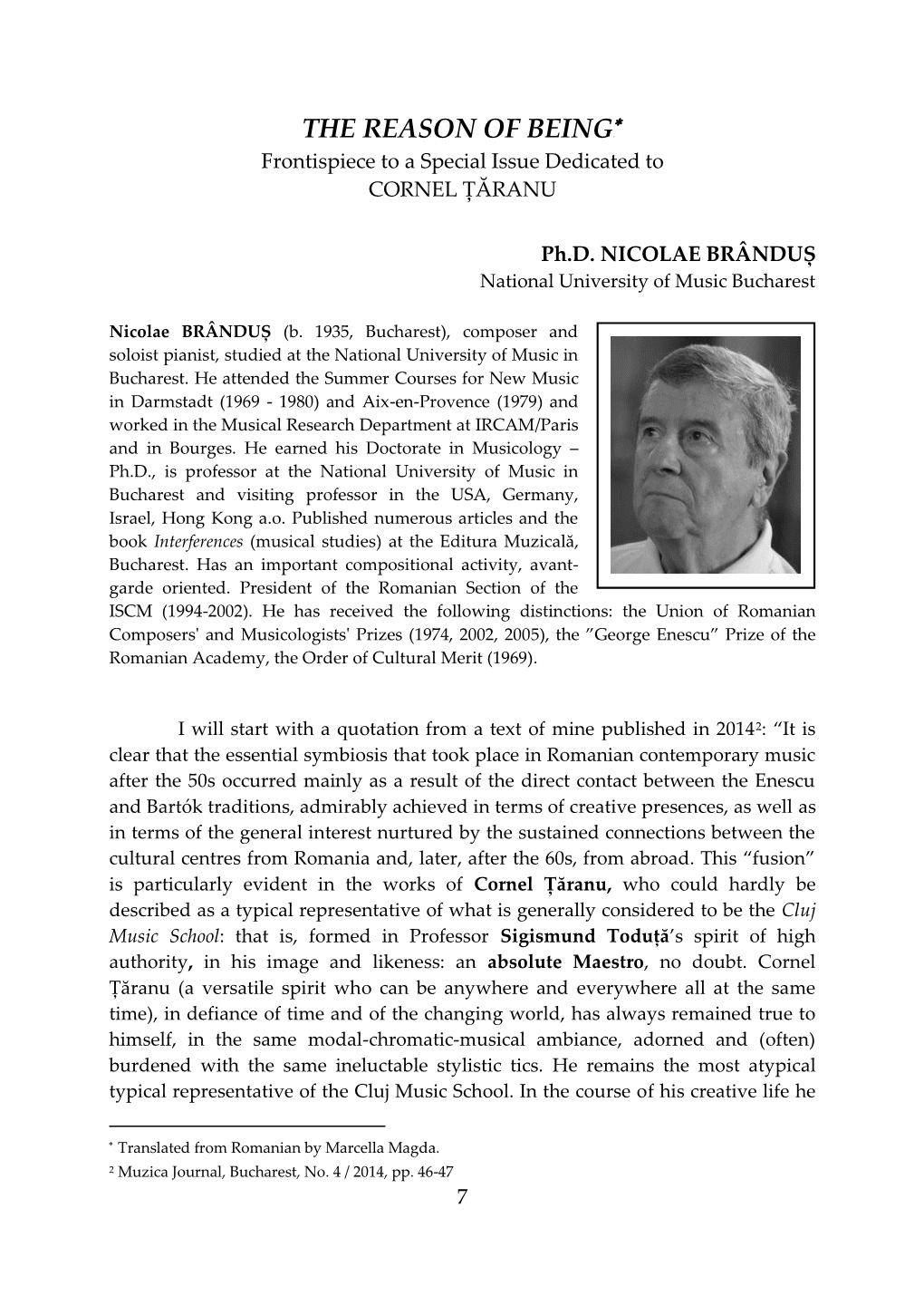 THE REASON of BEING1 Frontispiece to a Special Issue Dedicated to CORNEL ȚĂRANU