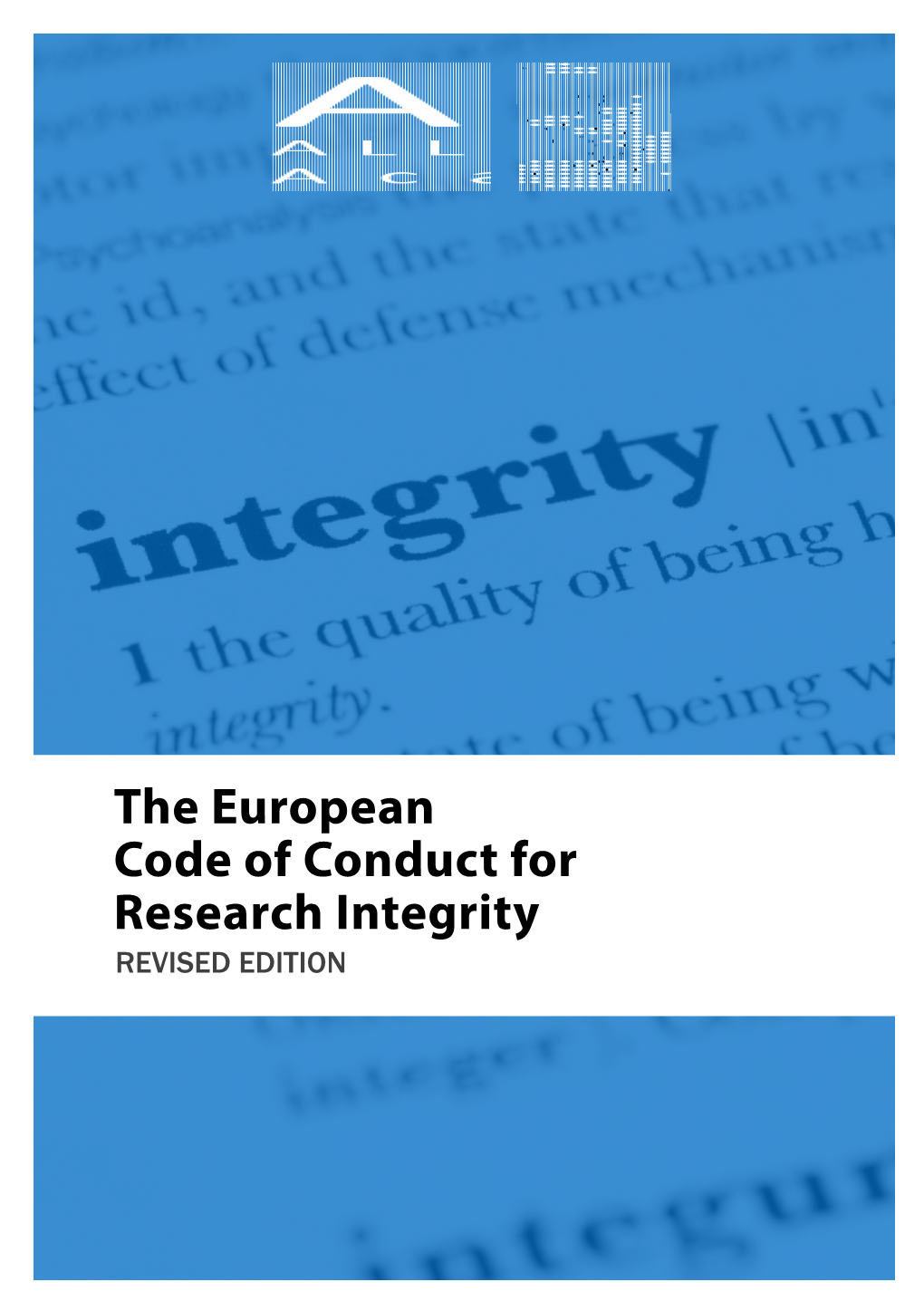 The European Code of Conduct for Research Integrity REVISED EDITION !E European Code of Conduct for Research Integrity Revised Edition