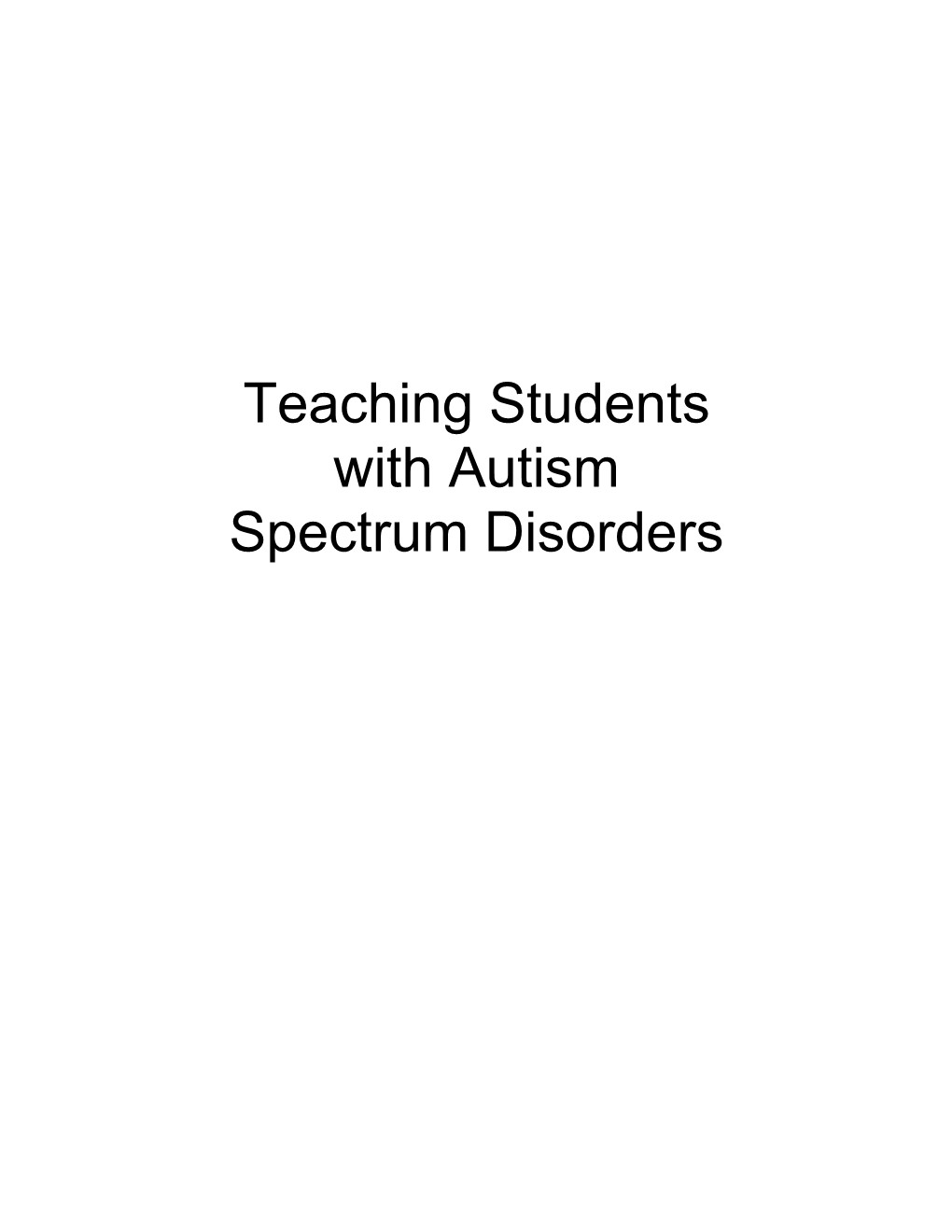 Teaching Students with Autism Spectrum Disorders ALBERTA LEARNING CATALOGUING in PUBLICATION