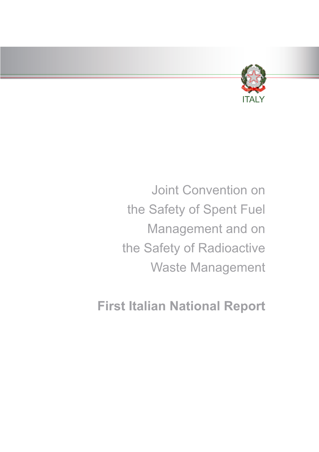 Joint Convention on the Safety of Spent Fuel Management and the Safety of Radioactive Waste Management