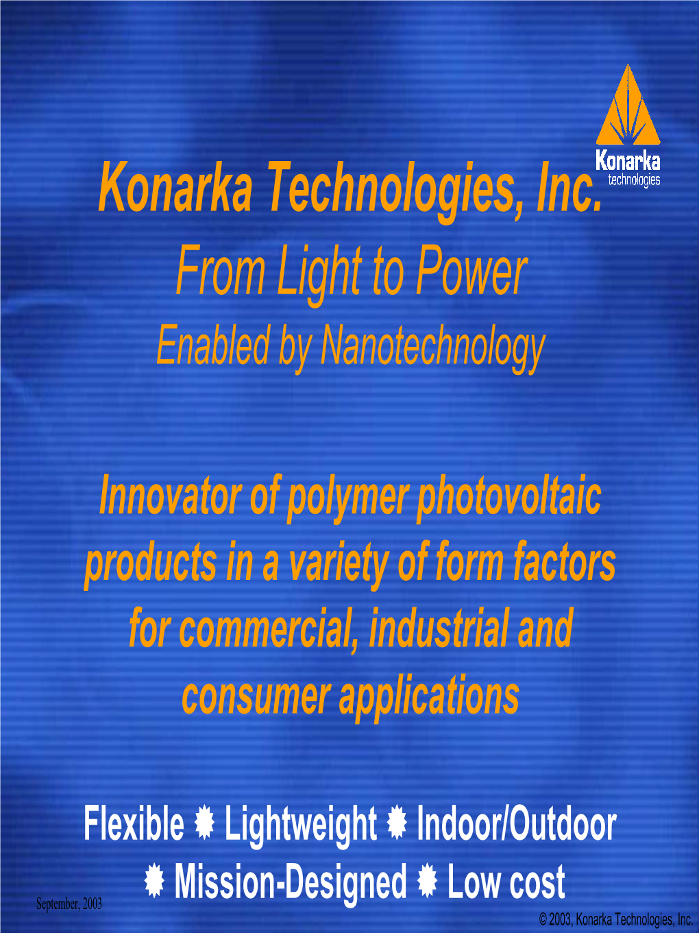 Konarka Technologies, Inc. from Light to Power Enabled by Nanotechnology