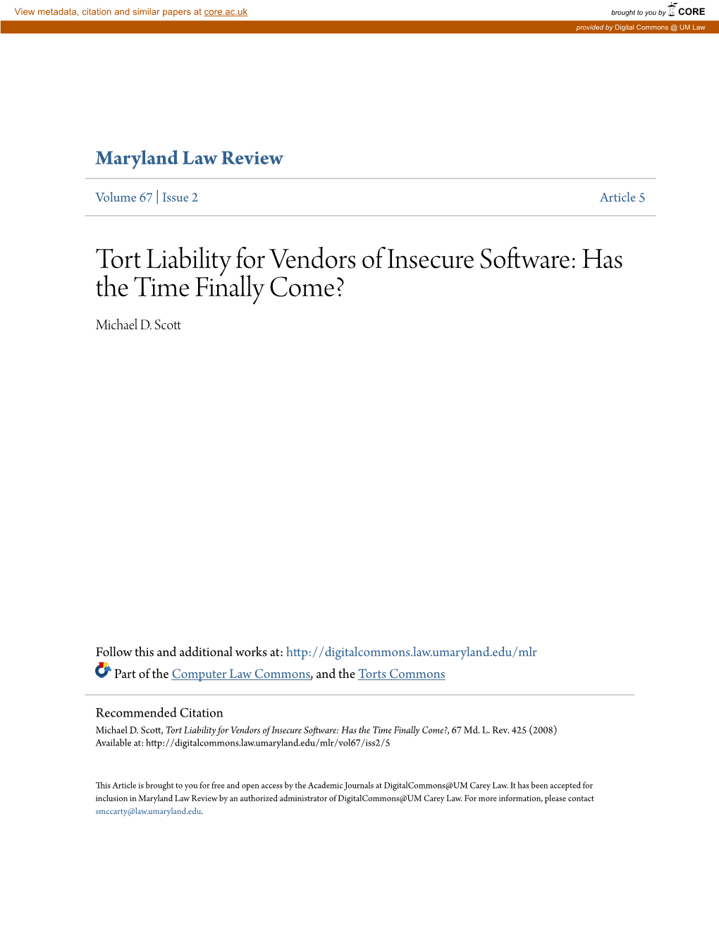 Tort Liability for Vendors of Insecure Software: Has the Time Finally Come? Michael D