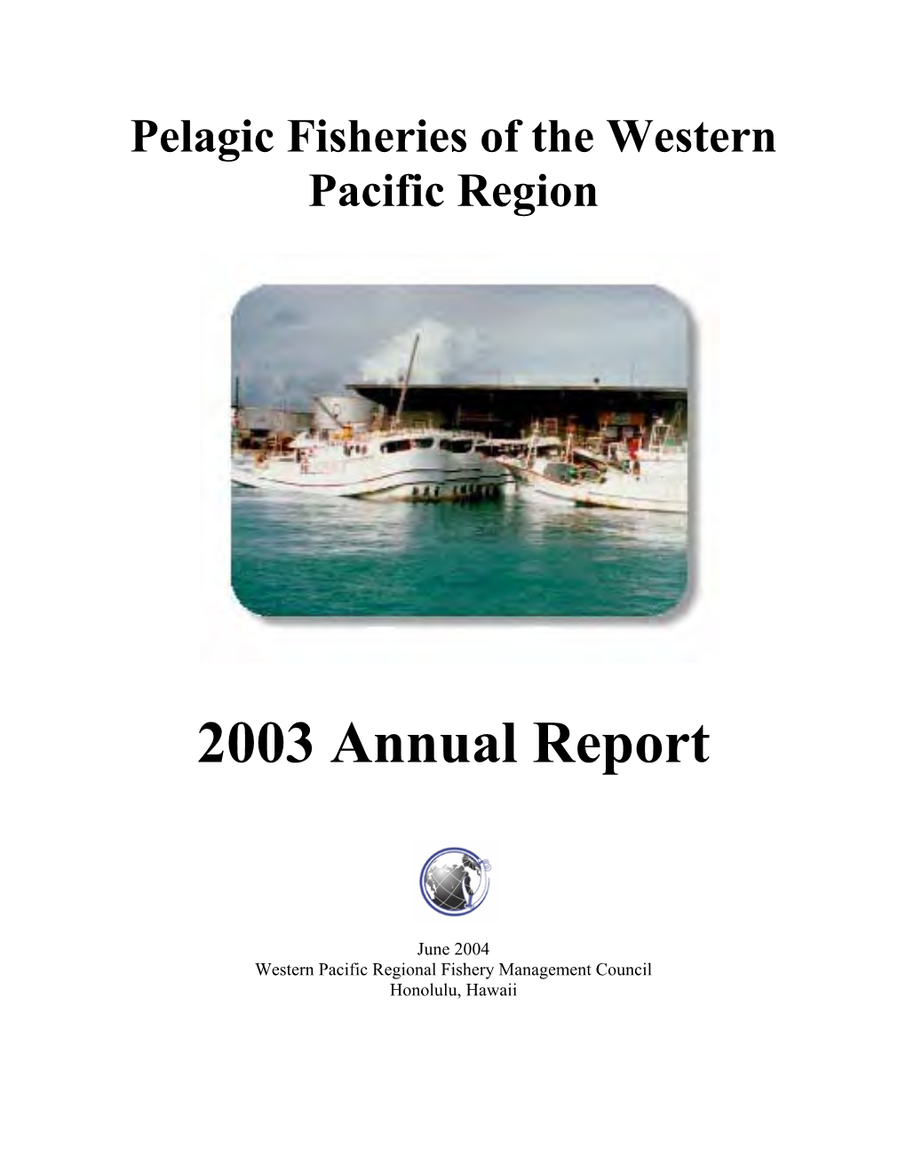 Pelagic Fisheries of the Western Pacific Region 2003 Annual Report