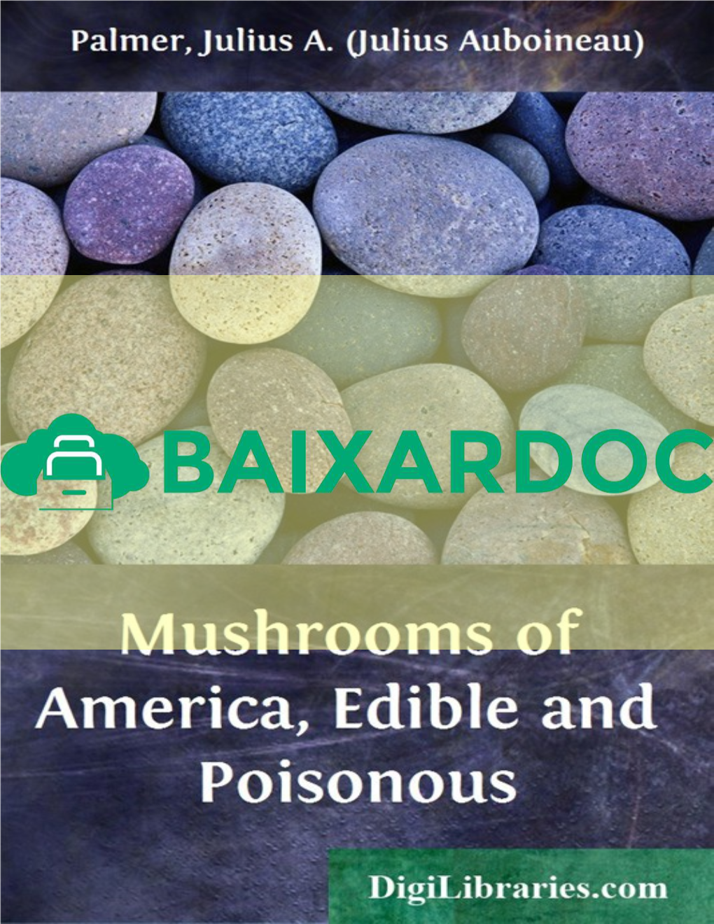 Mushrooms of America Edible and Poisonous