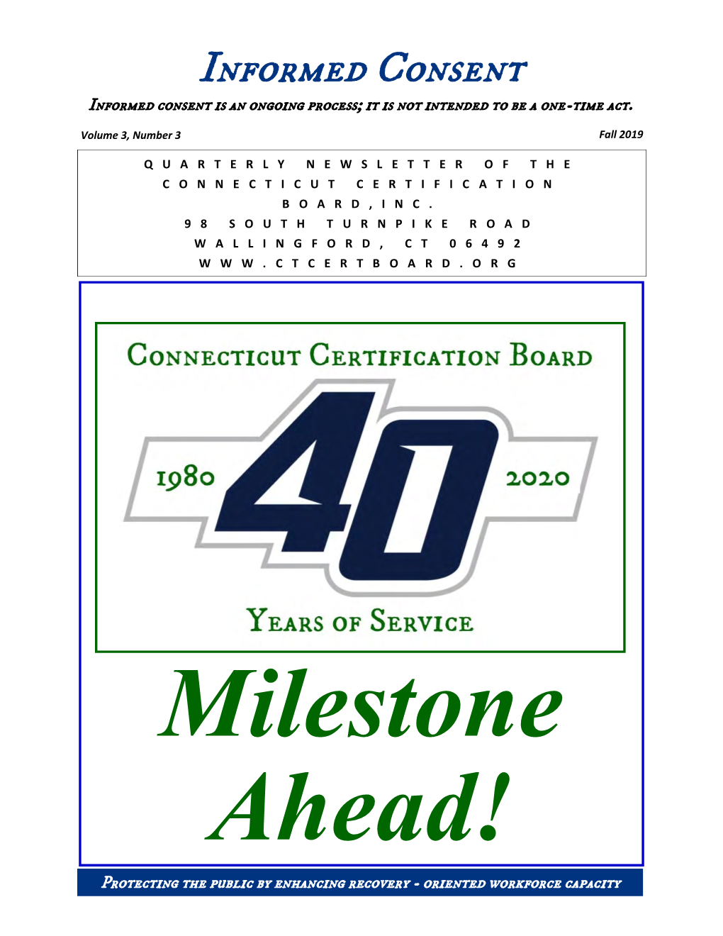 Informed Consent Informed Consent Is an Ongoing Process; It Is Not Intended to Be a One-Time Act