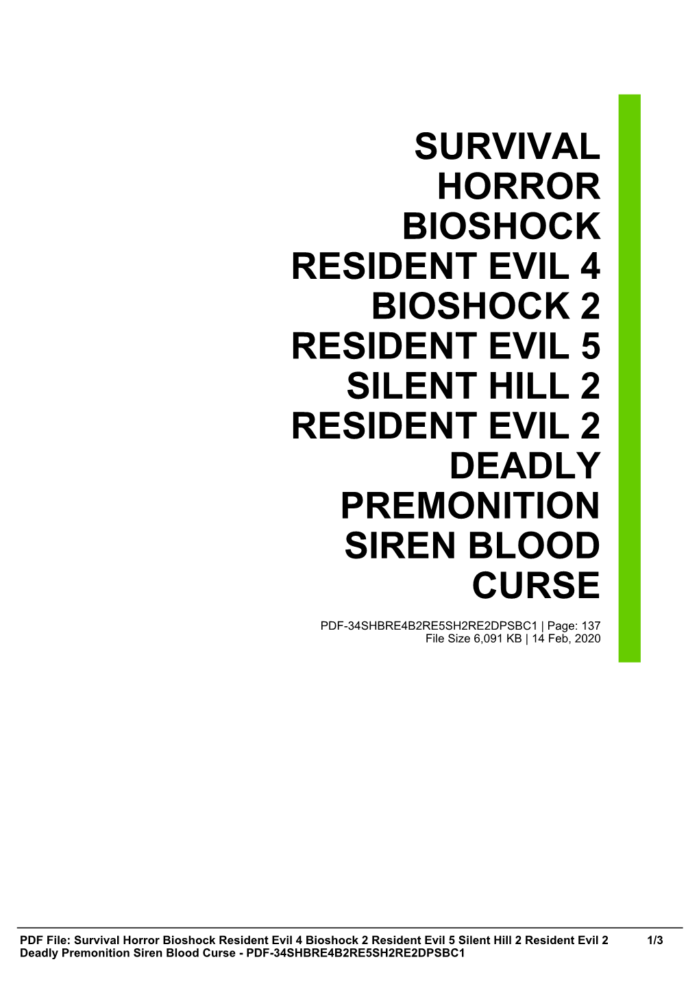 Survival Horror Bioshock Resident Evil 4 Bioshock 2 Resident Evil 5 Silent Hill 2 Resident Evil 2 Deadly Premonition Siren Blood Curse