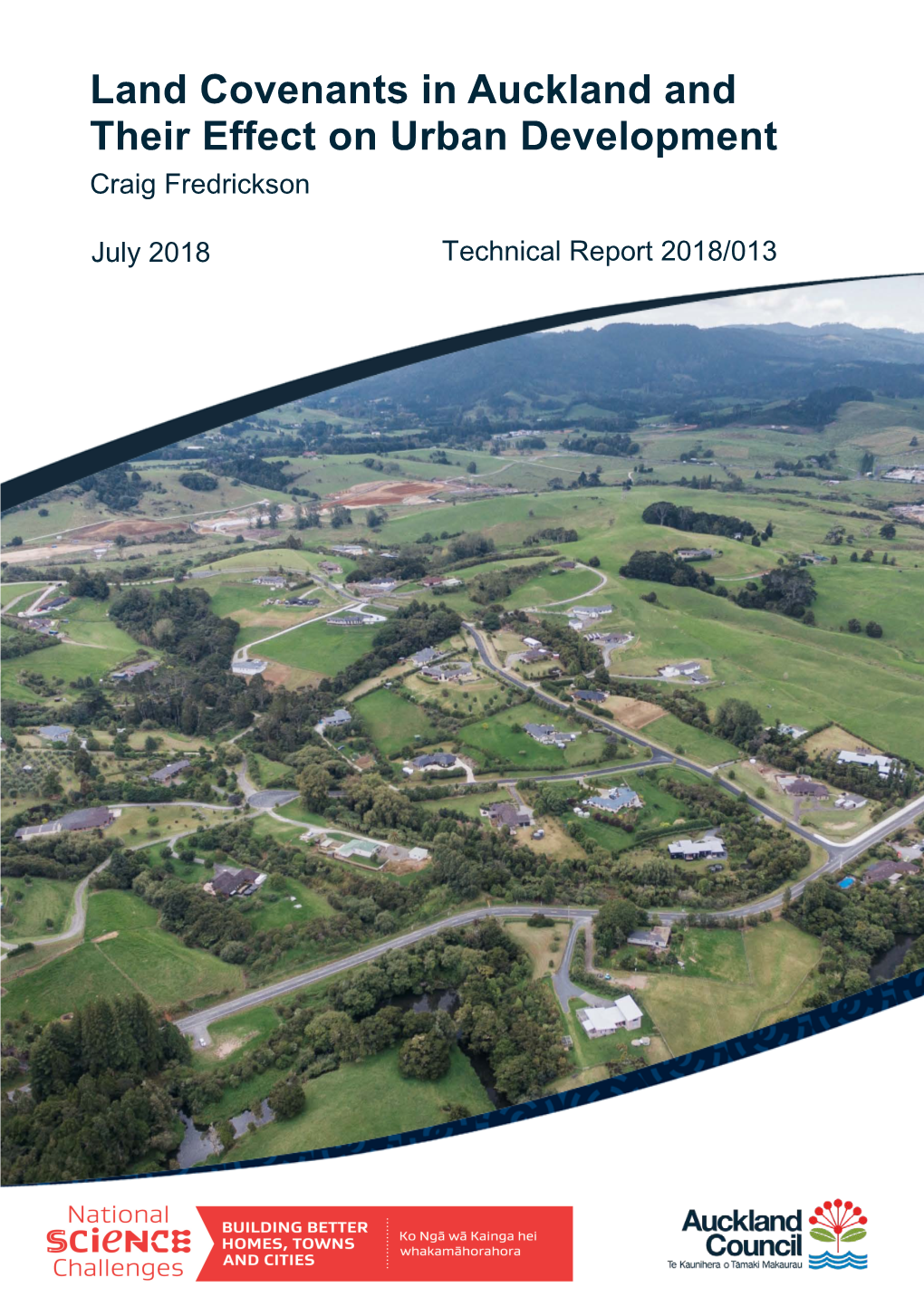 Land Covenants in Auckland and Their Effect on Urban Development Craig Fredrickson