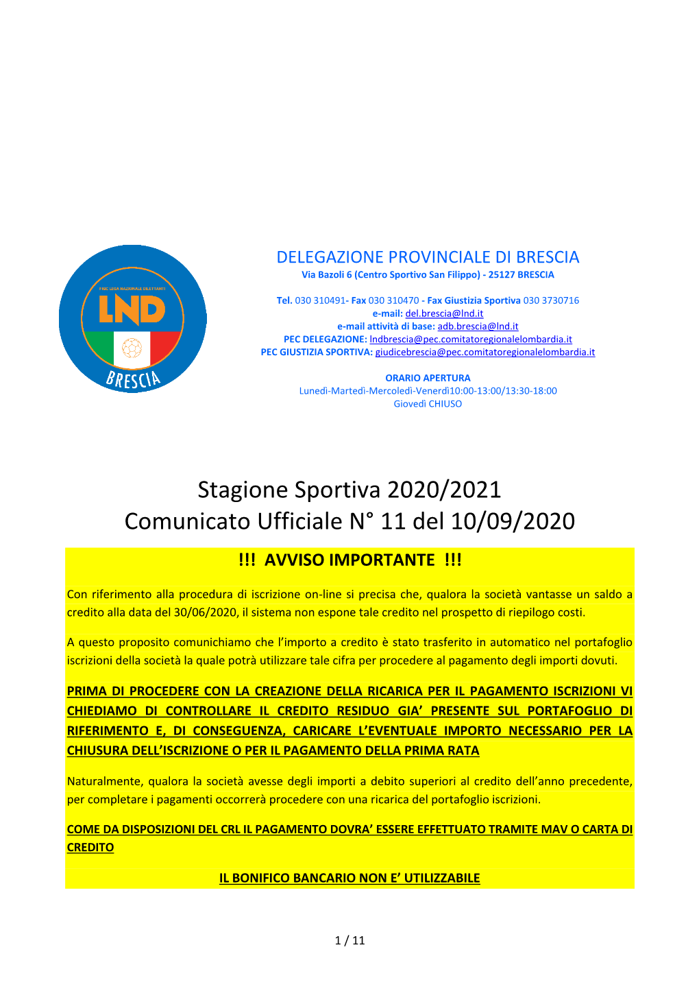 Stagione Sportiva 2020/2021 Comunicato Ufficiale N° 11 Del 10/09/2020 !!! AVVISO IMPORTANTE !!!