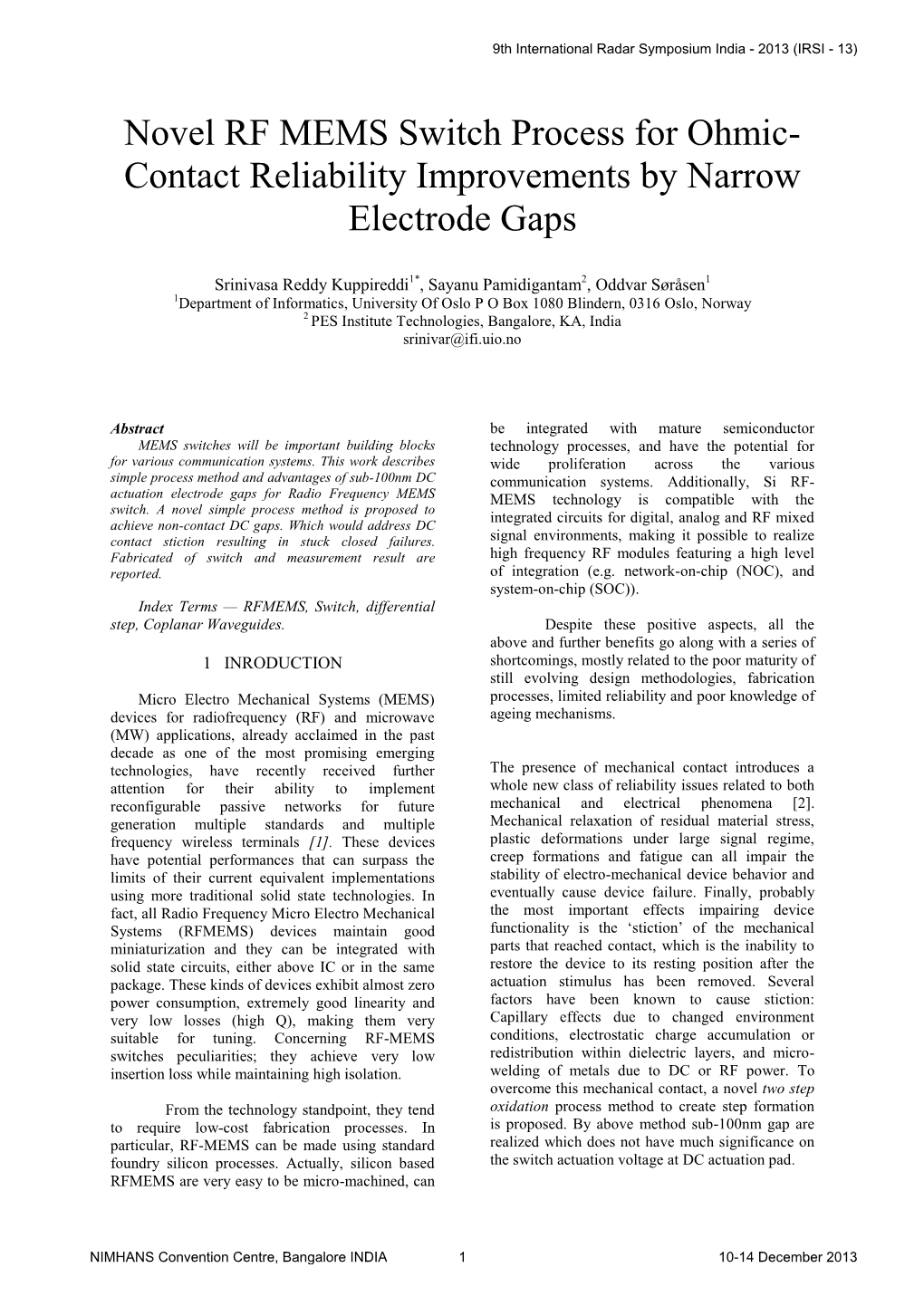 Novel RF MEMS Switch Process for Ohmic- Contact Reliability Improvements by Narrow Electrode Gaps