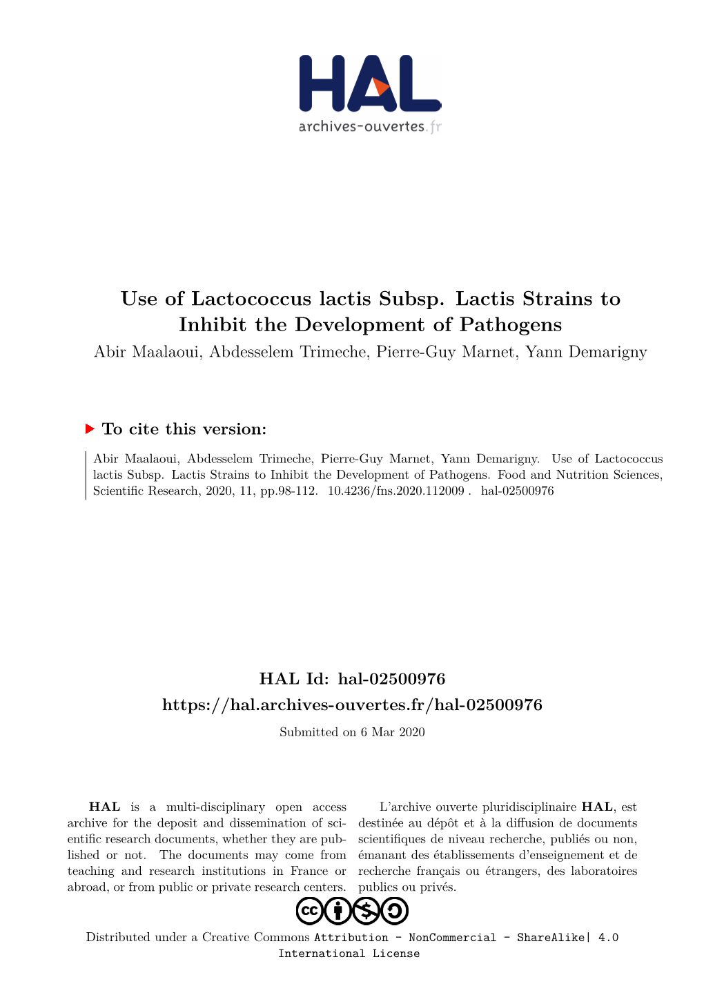 Use of Lactococcus Lactis Subsp. Lactis Strains to Inhibit the Development of Pathogens Abir Maalaoui, Abdesselem Trimeche, Pierre-Guy Marnet, Yann Demarigny