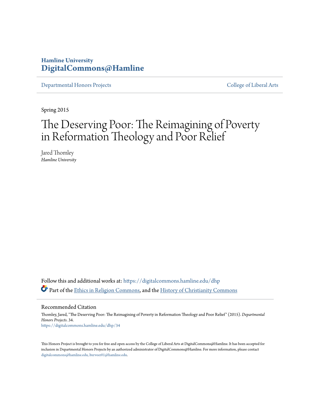 The Reimagining of Poverty in Reformation Theology and Poor Relief Jared Thomley Hamline University