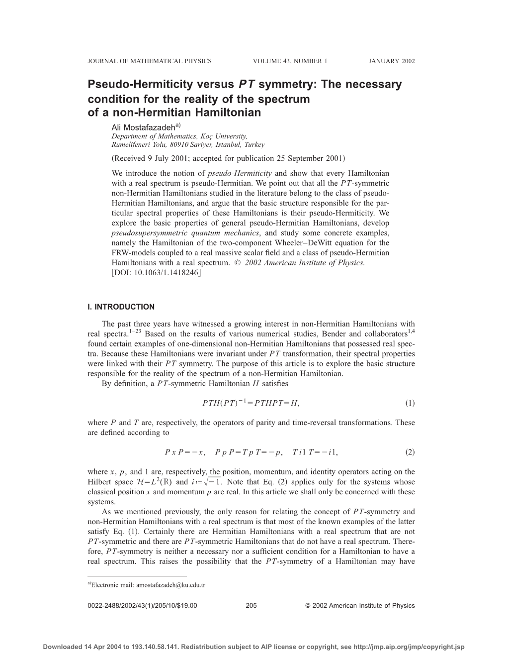 Pseudo-Hermiticity Versus PT Symmetry: the Necessary Condition