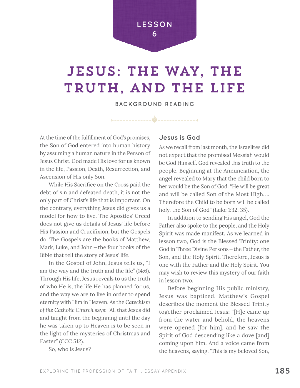 Jesus: the Way, the Truth, and the Life BACKGROUND READING