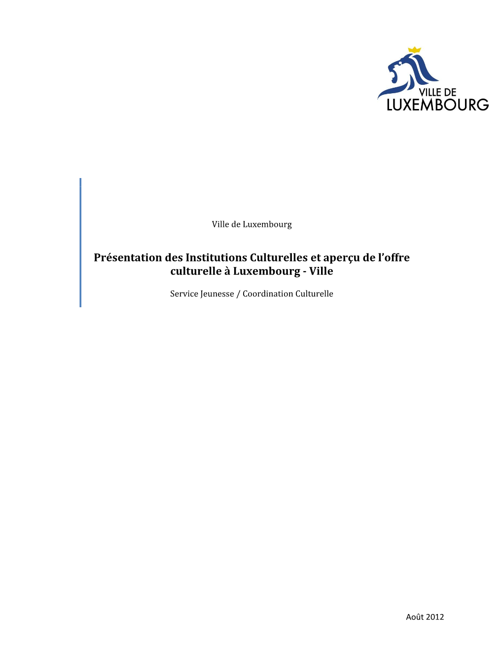 Présentation Des Institutions Culturelles Et Aperçu De L'offre Culturelle À Luxembourg