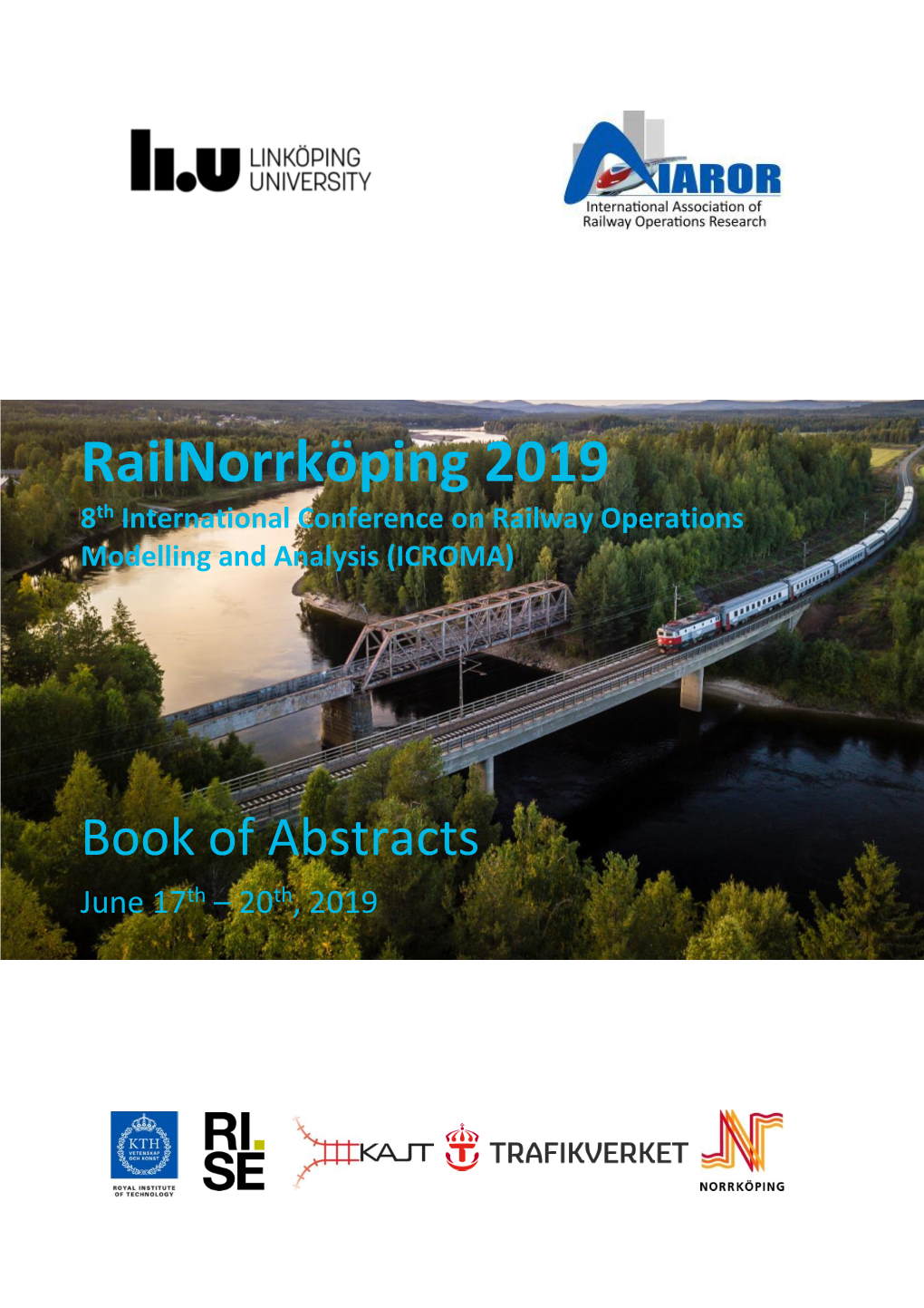 Railnorrköping 2019 8Th International Conference on Railway Operations Modelling and Analysis (ICROMA)