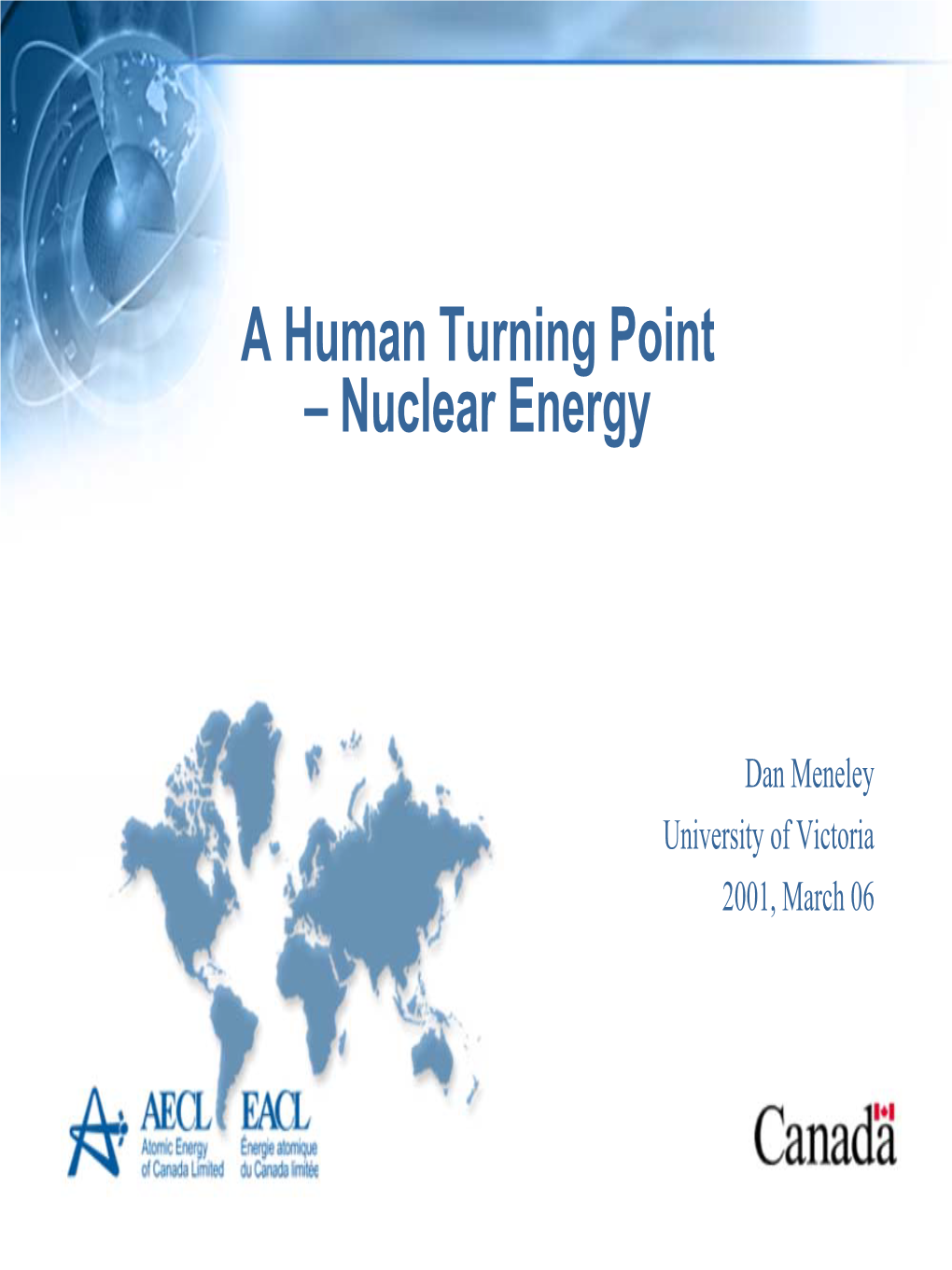 A Human Turning Point – Nuclear Energy
