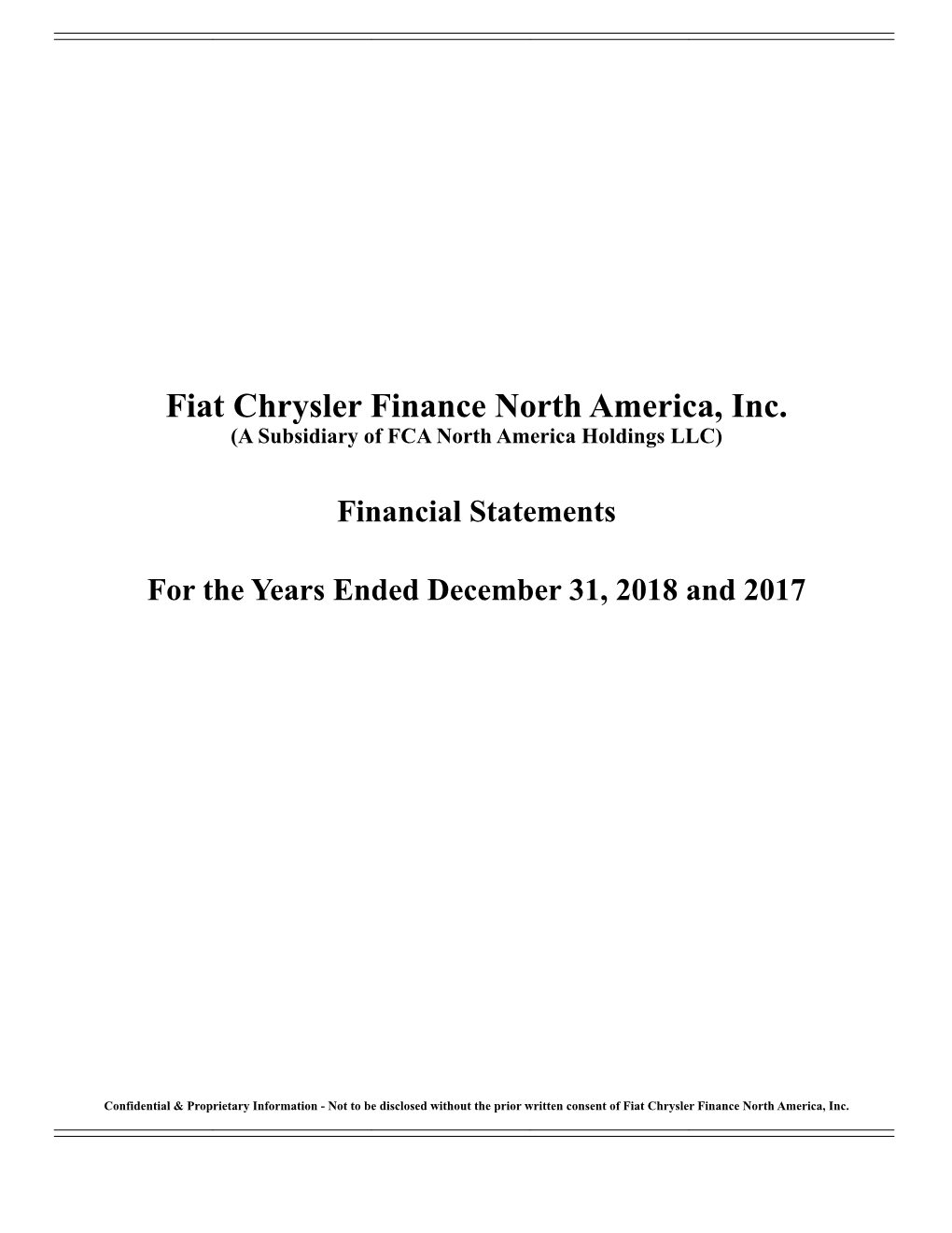 Fiat Chrysler Finance North America, Inc. (A Subsidiary of FCA North America Holdings LLC)