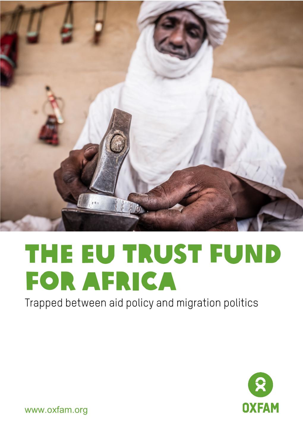 The EU Trust Fund for Africa Trapped Between Aid Policy and Migration Politics