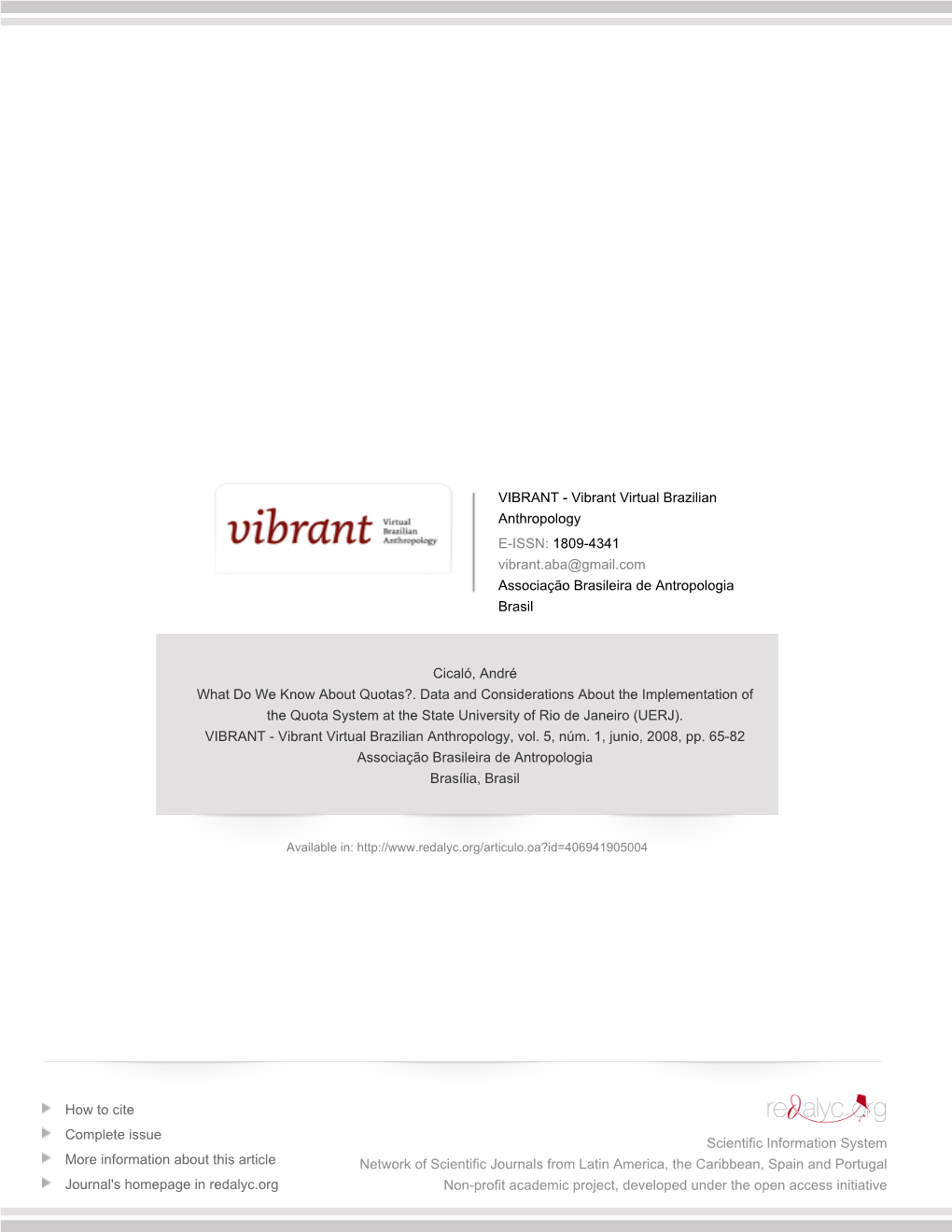 Data and Considerations About the Implementation of the Quota System at the State University of Rio De Janeiro (UERJ)