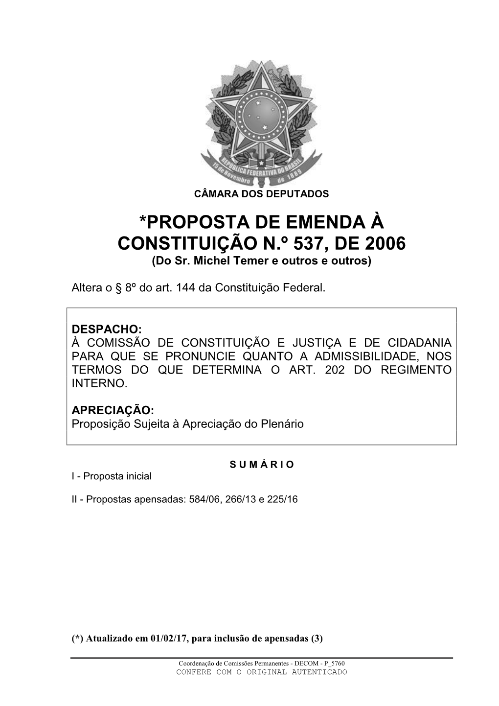 *PROPOSTA DE EMENDA À CONSTITUIÇÃO N.º 537, DE 2006 (Do Sr