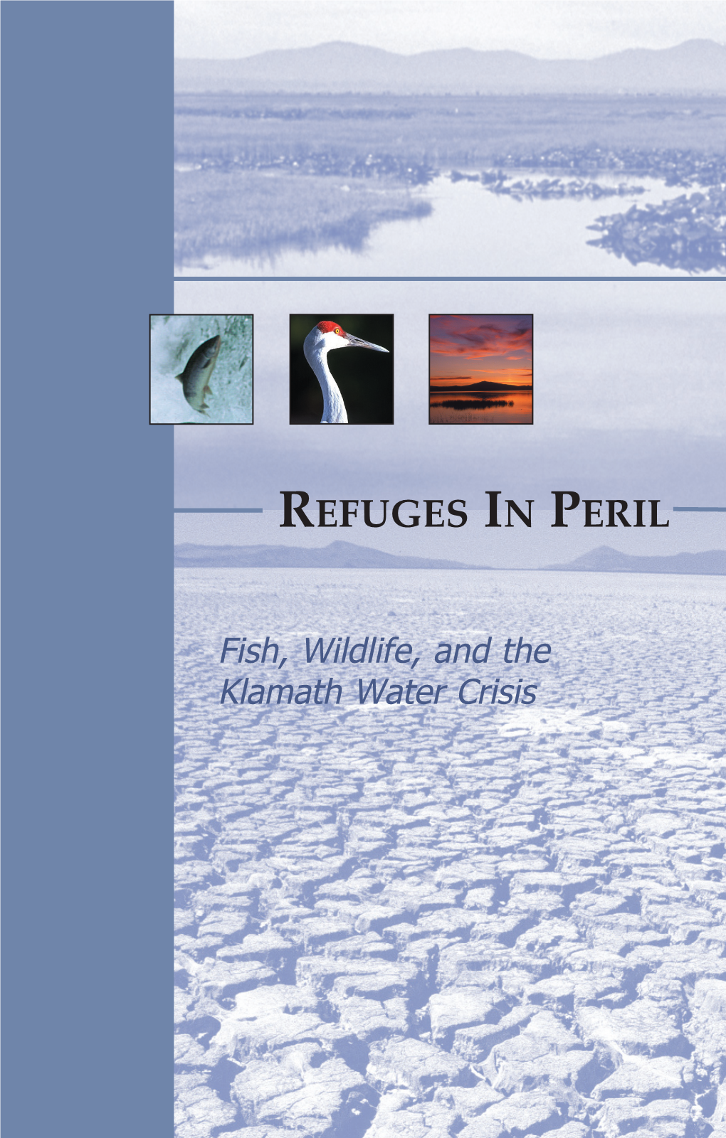 Refuges in Peril: Fish, Wildlife, and the Klamath Water Crisis