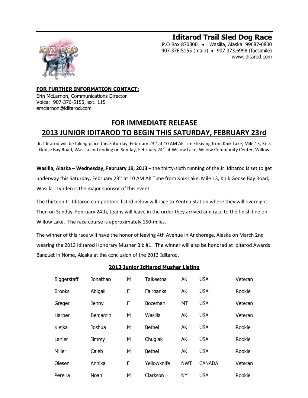 FOR IMMEDIATE RELEASE 2013 JUNIOR IDITAROD to BEGIN THIS SATURDAY, FEBRUARY 23Rd Jr