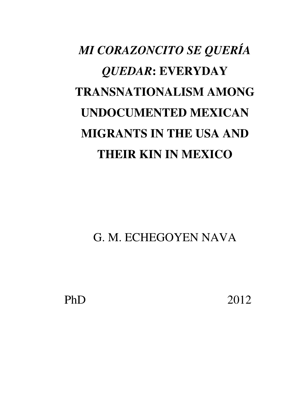 Everyday Transnationalism Among Undocumented Mexican Migrants in the Usa and Their Kin in Mexico
