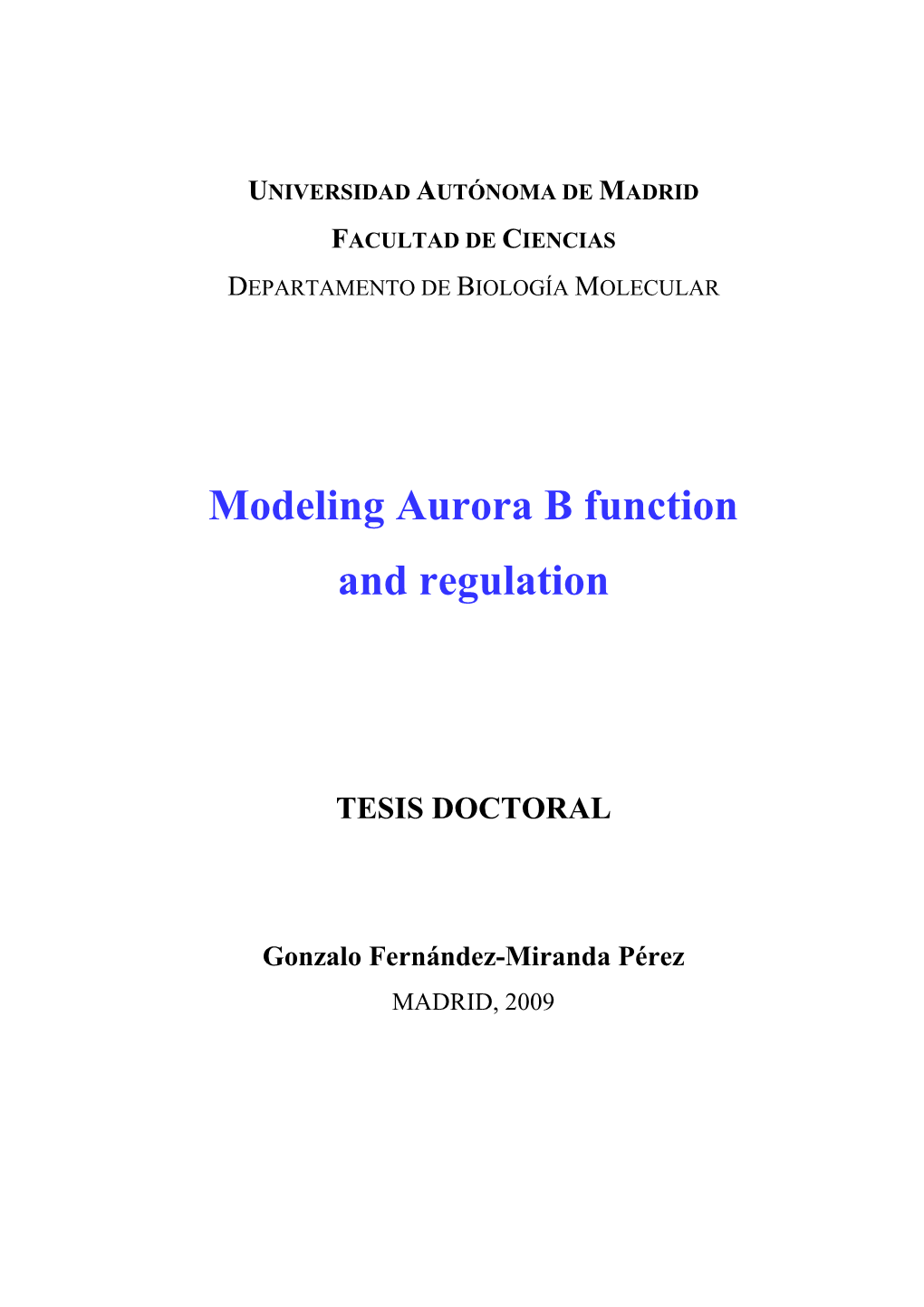 Modeling Aurora B Function and Regulation