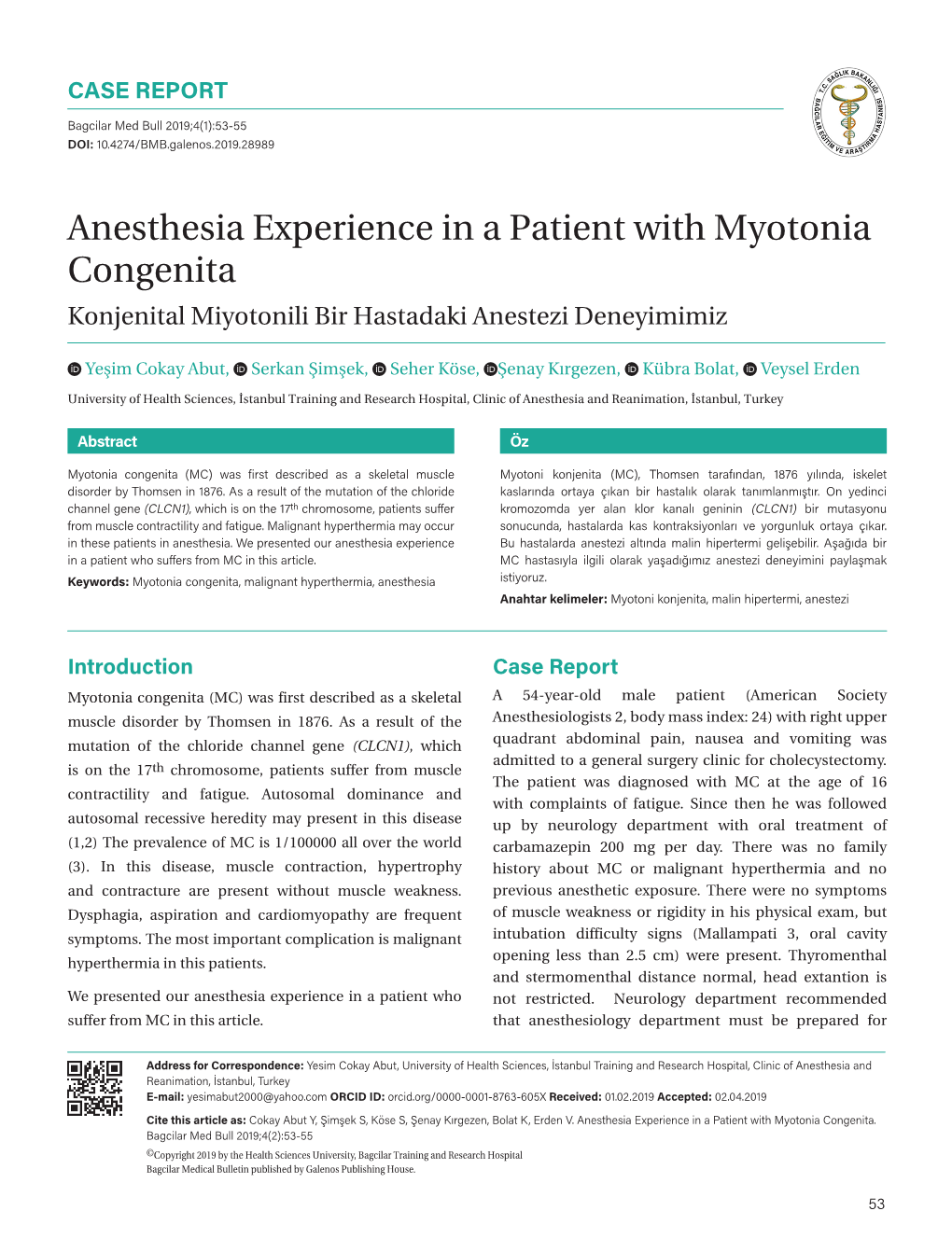 Anesthesia Experience in a Patient with Myotonia Congenita Konjenital Miyotonili Bir Hastadaki Anestezi Deneyimimiz