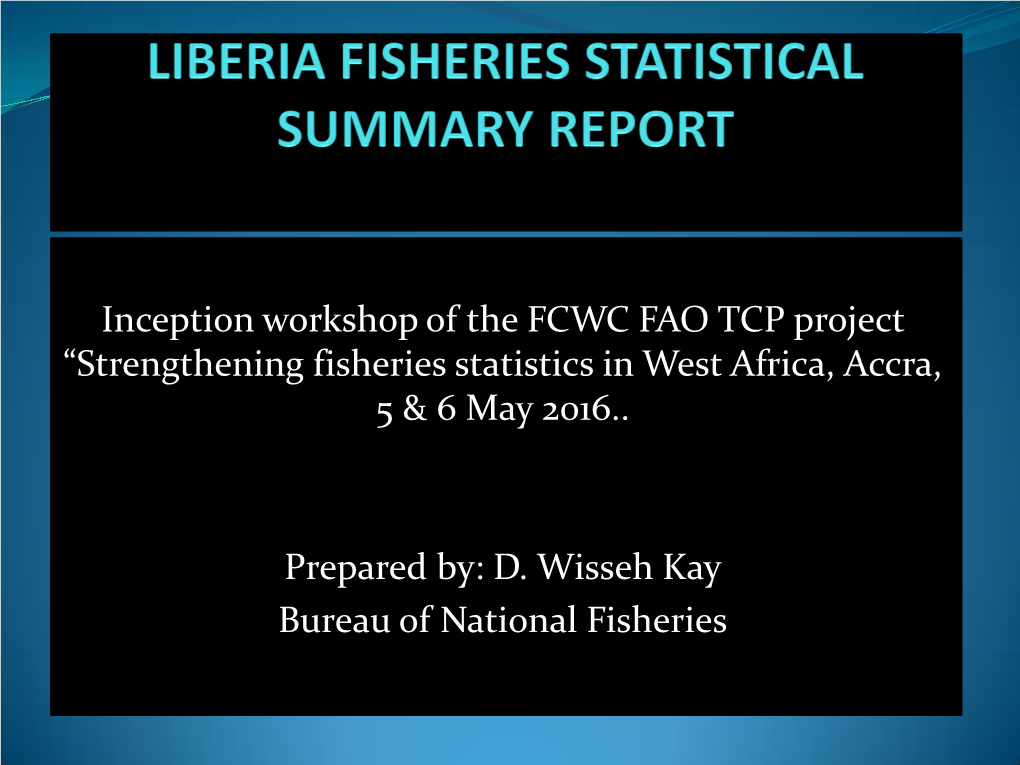 Liberia Summary Fisheries Statistical Report