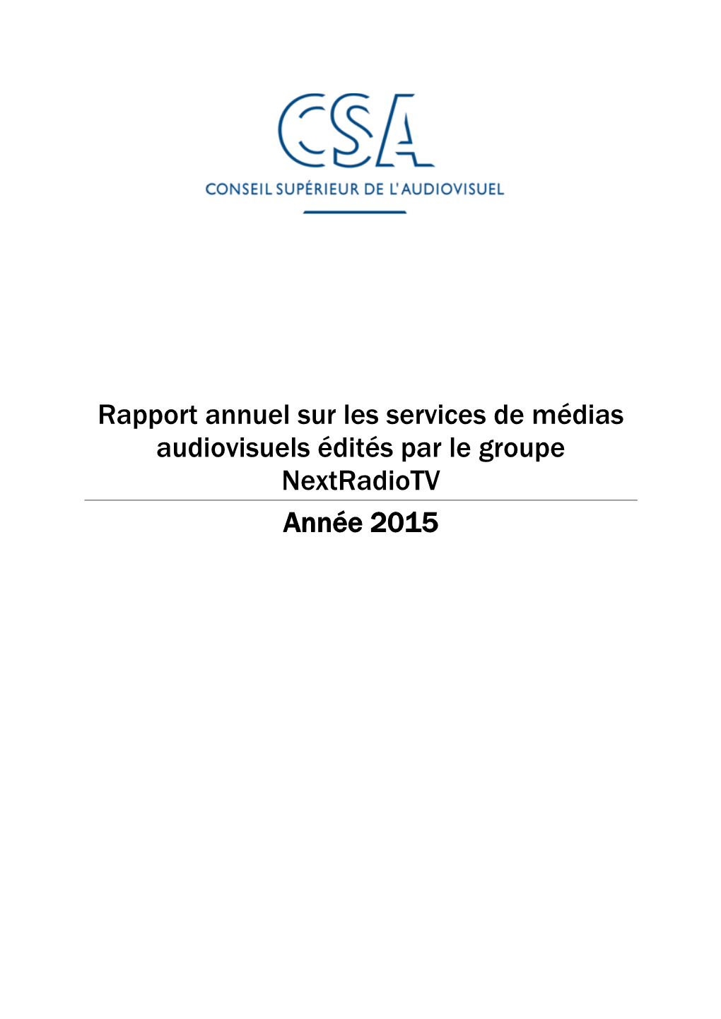 Rapport Annuel Sur Les Services De Médias Audiovisuels Édités Par Le Groupe Nextradiotv Année 2015