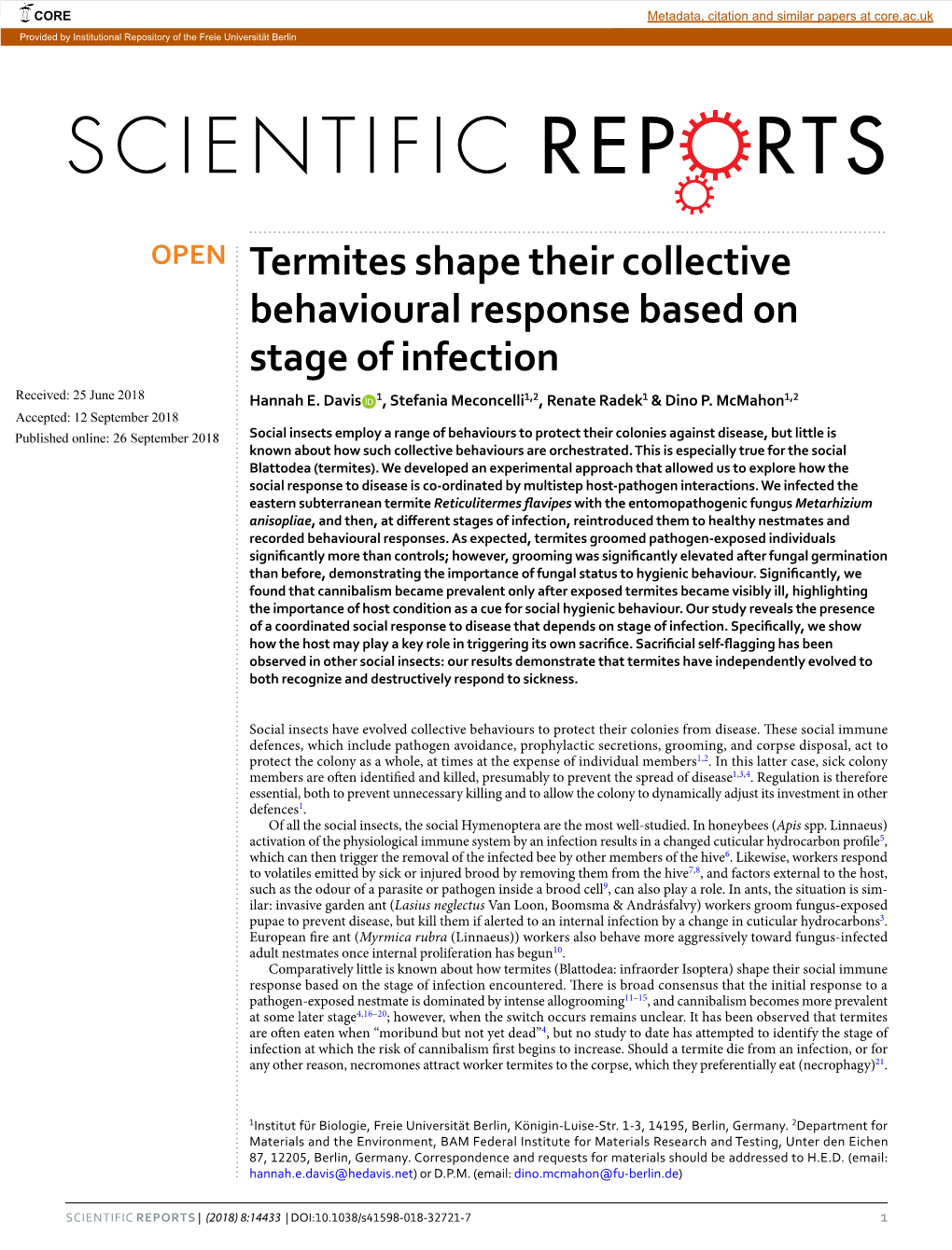 Termites Shape Their Collective Behavioural Response Based on Stage of Infection Received: 25 June 2018 Hannah E