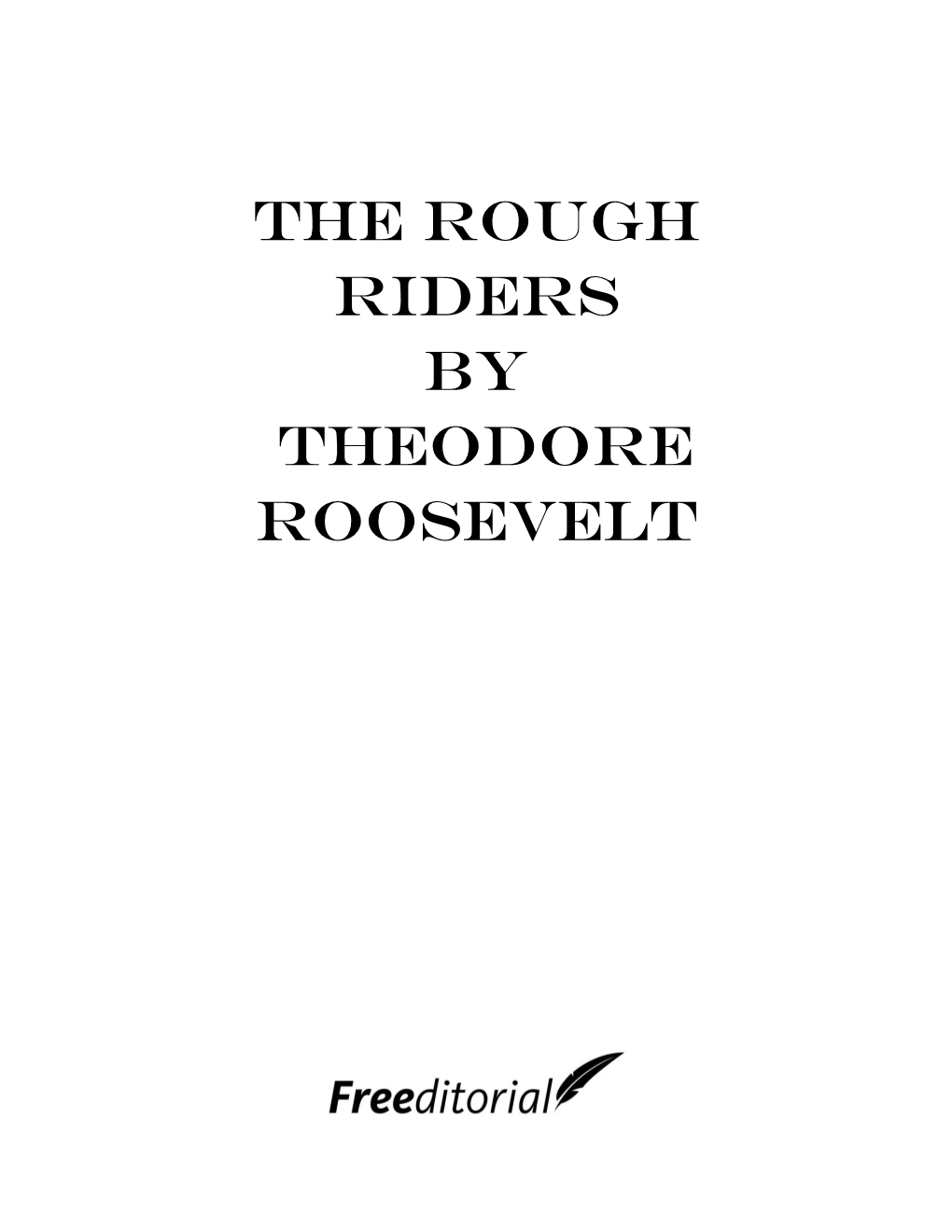 The Rough Riders by Theodore Roosevelt