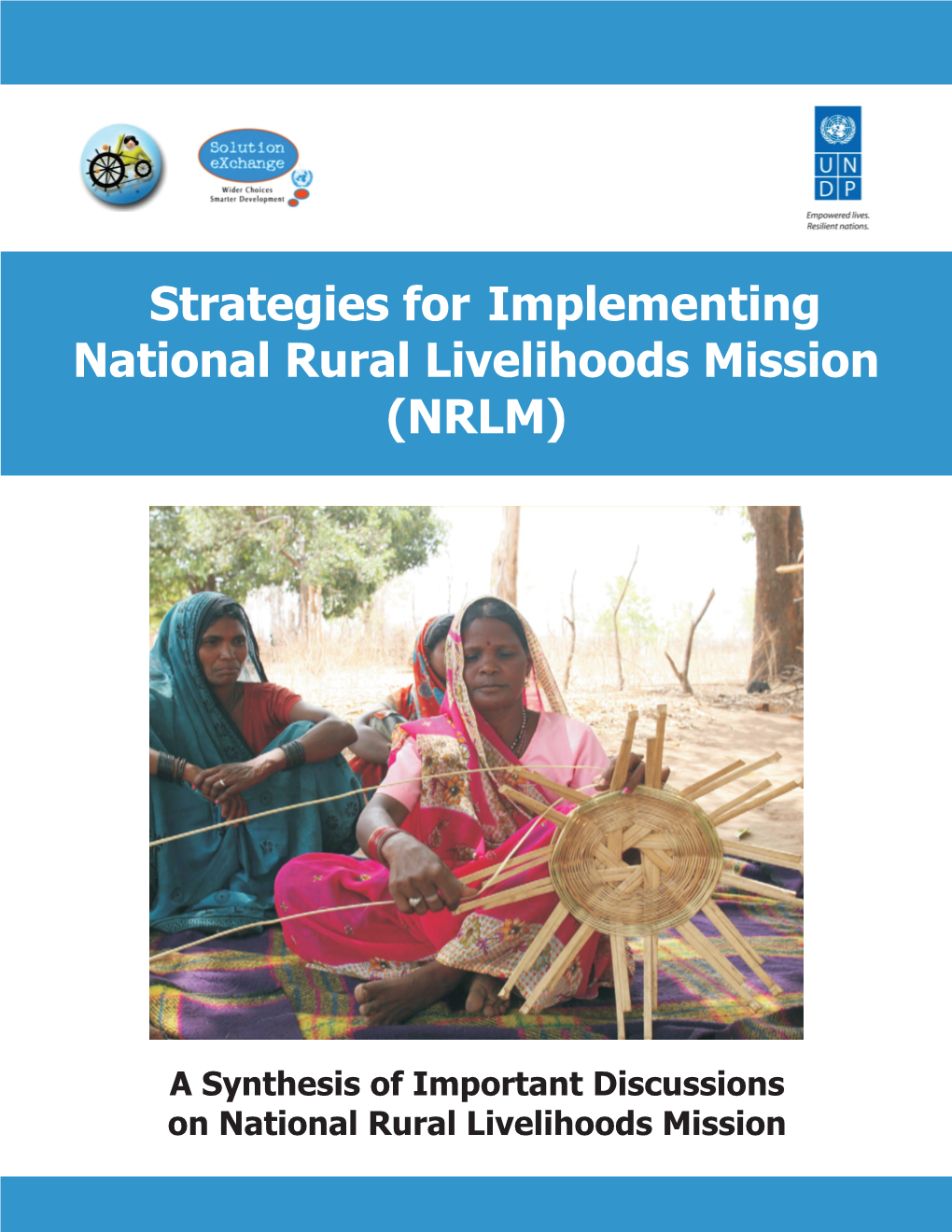 (NRLM) a Synthesis of Important Discussions on National Rural Livelihoods Mission