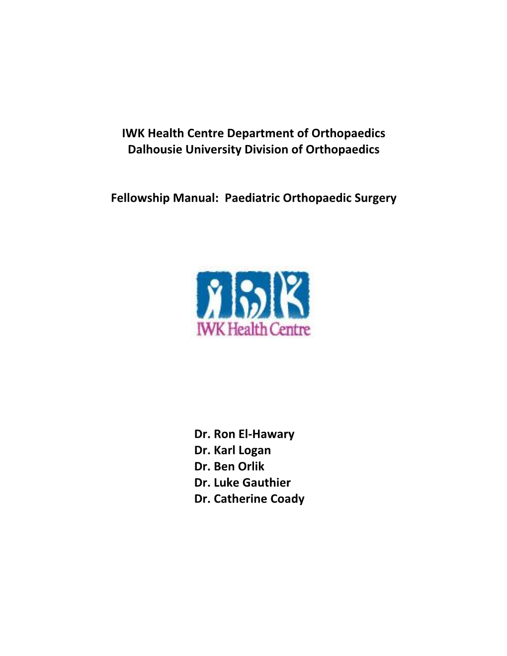 IWK Health Centre Department of Orthopaedics Dalhousie University Division of Orthopaedics