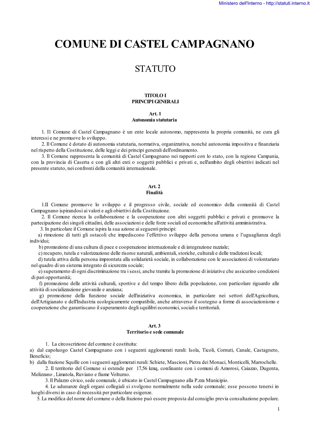 Statuto Comunale; B) Regolamento Del Consiglio Comunale; C) Piano Regolatore Generale E Strumenti Urbanistici Attuativi; D) Stemma Comunale