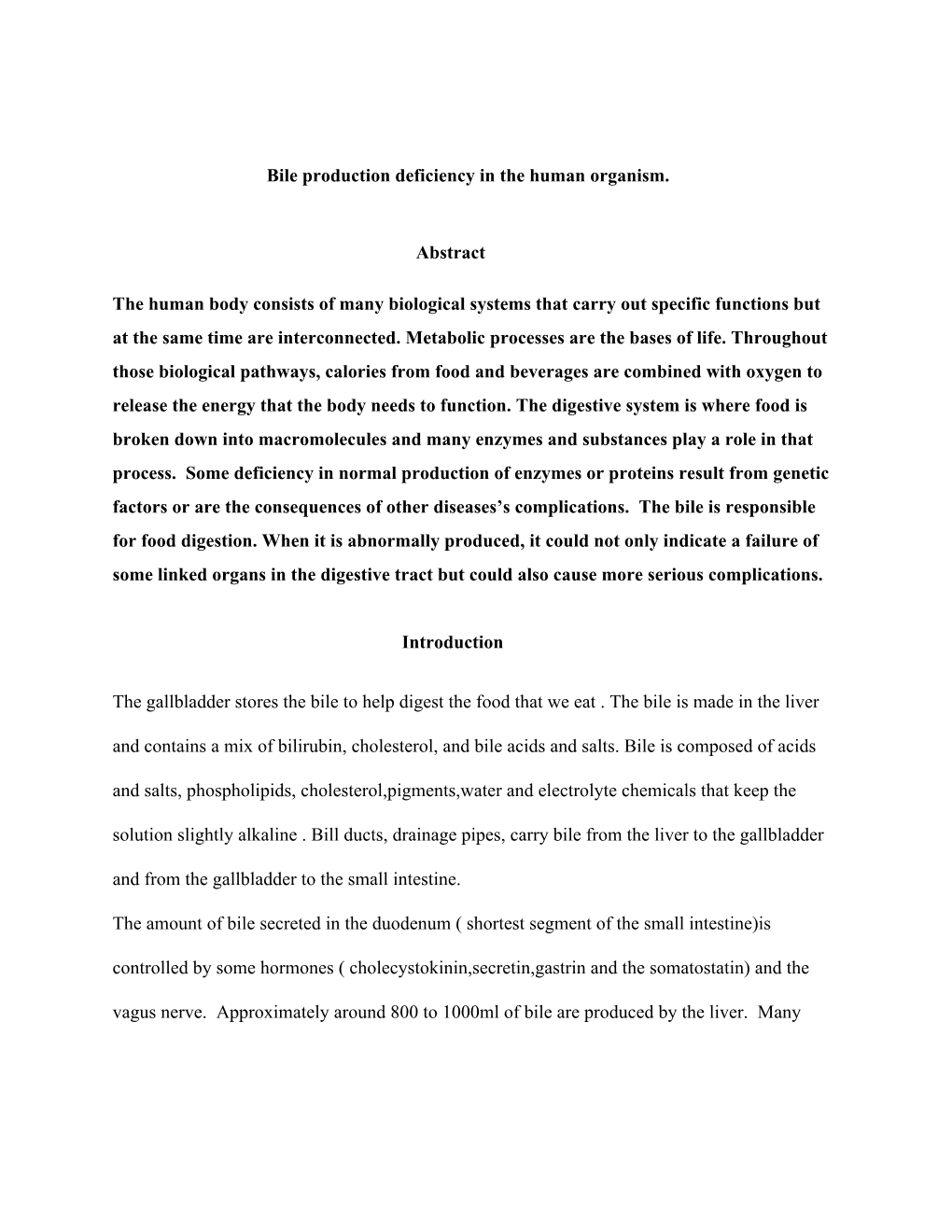 Bile Production Deficiency in the Human Organism. Abstract The