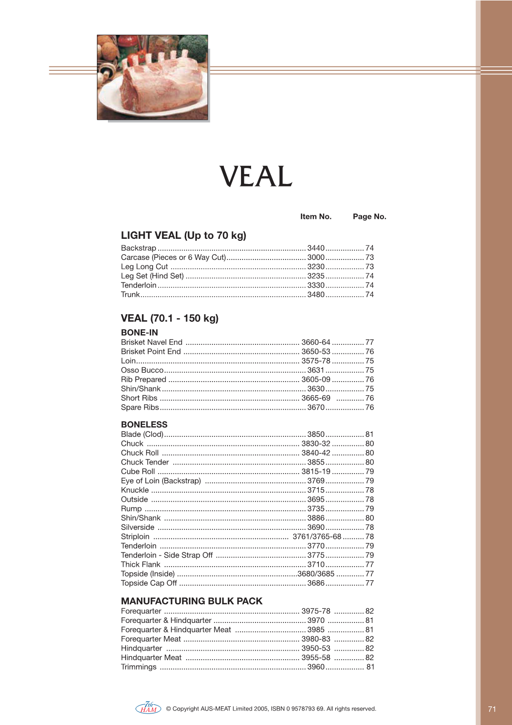 LIGHT VEAL (Up to 70 Kg) Backstrap