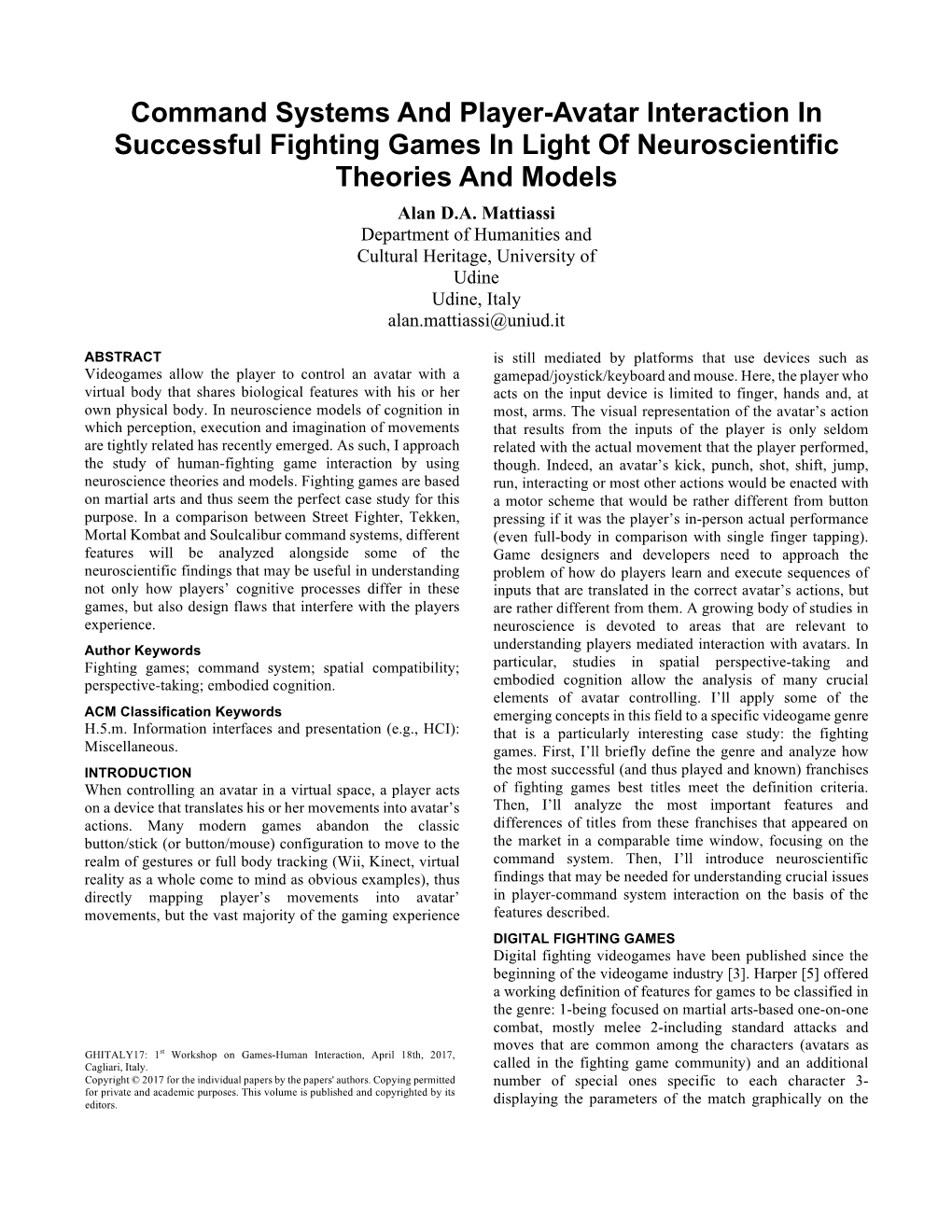 Command Systems and Player-Avatar Interaction in Successful Fighting Games in Light of Neuroscientific Theories and Models Alan D.A